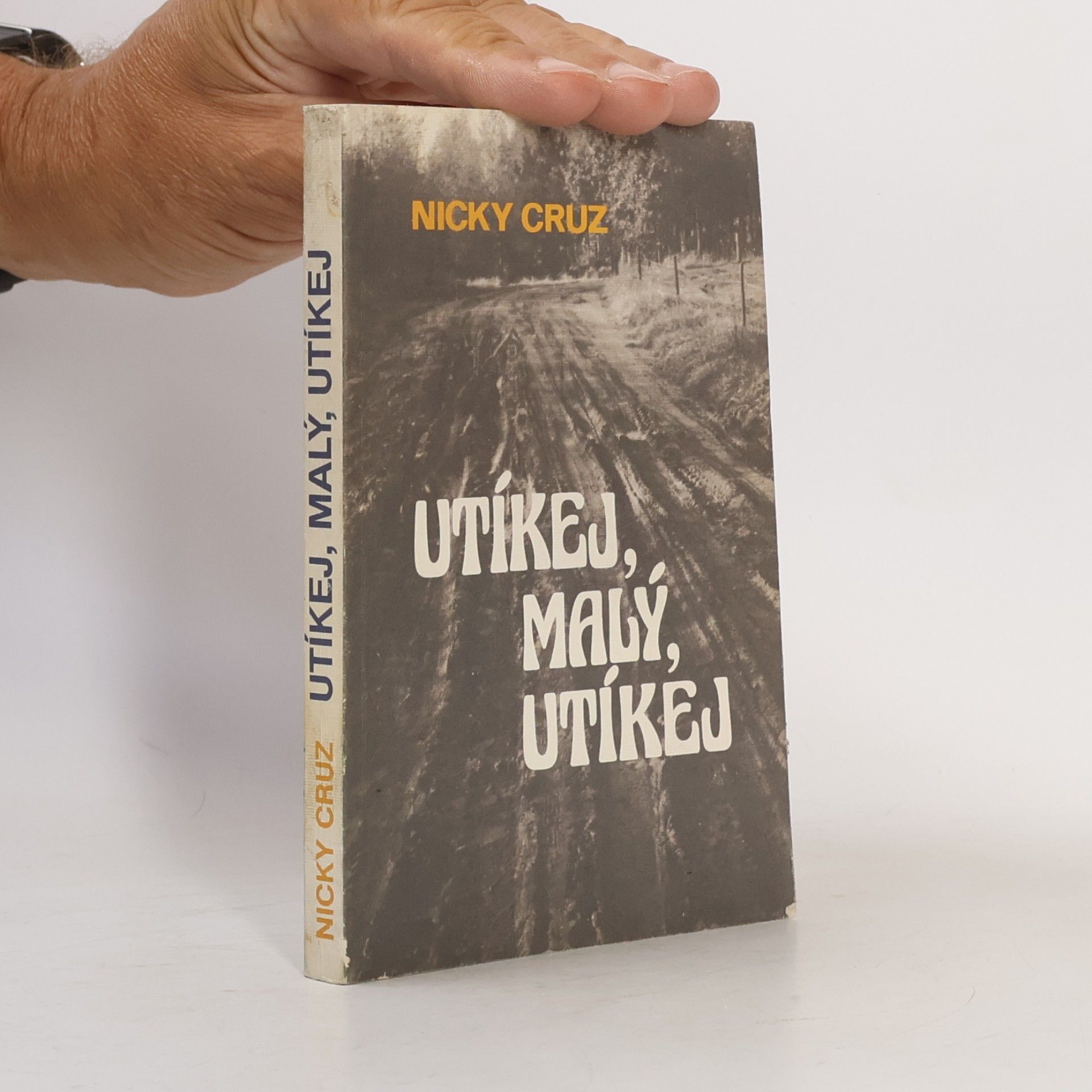 Nicky Cruz Utíkej, malý, utíkej