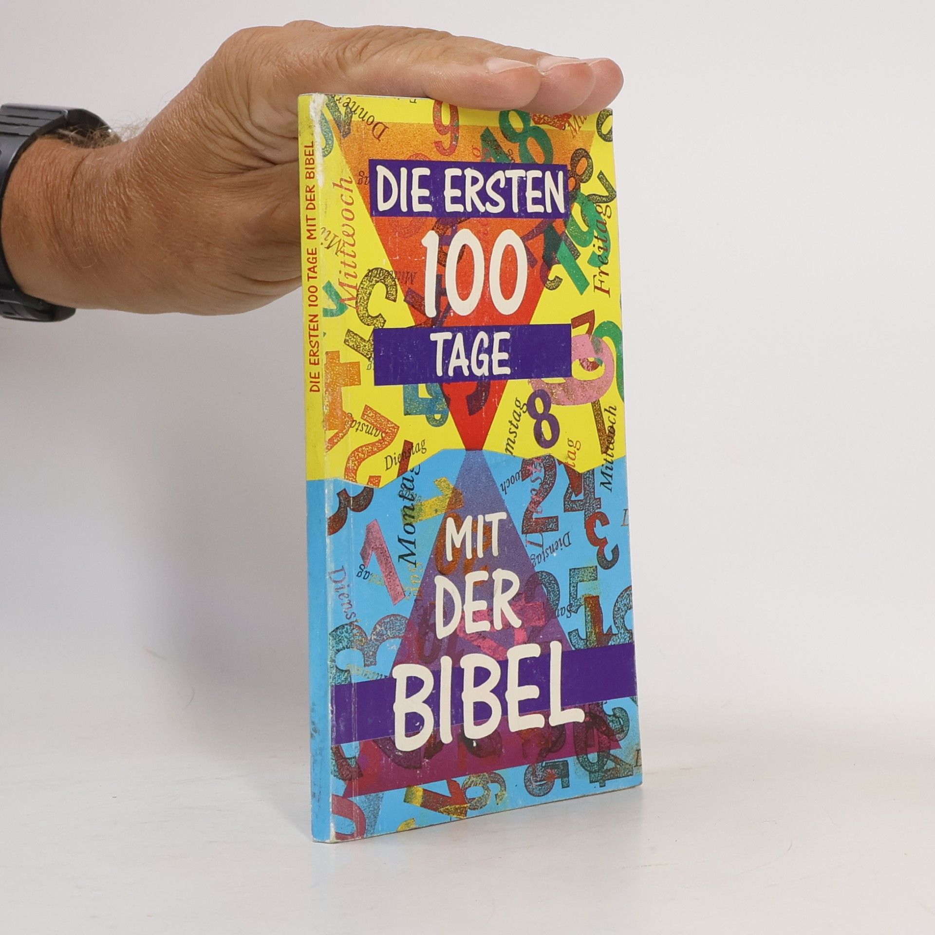 Various authors Die ersten 100 Tage mit der Bibel