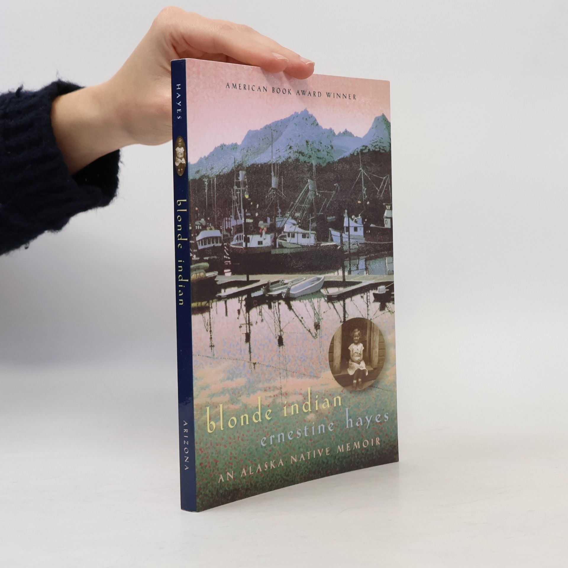 Ernestine Hayes Blonde Indian: An Alaska Native Memoir