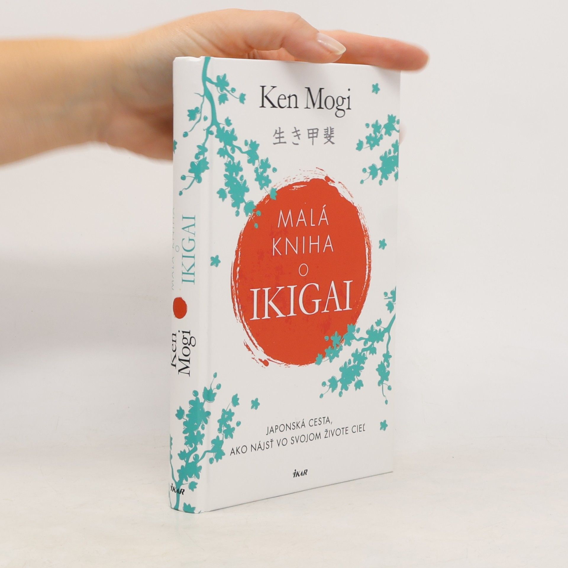 Ken Mogi Malá kniha o ikigai (Japonská cesta, ako nájsť vo svojom živote cieľ)