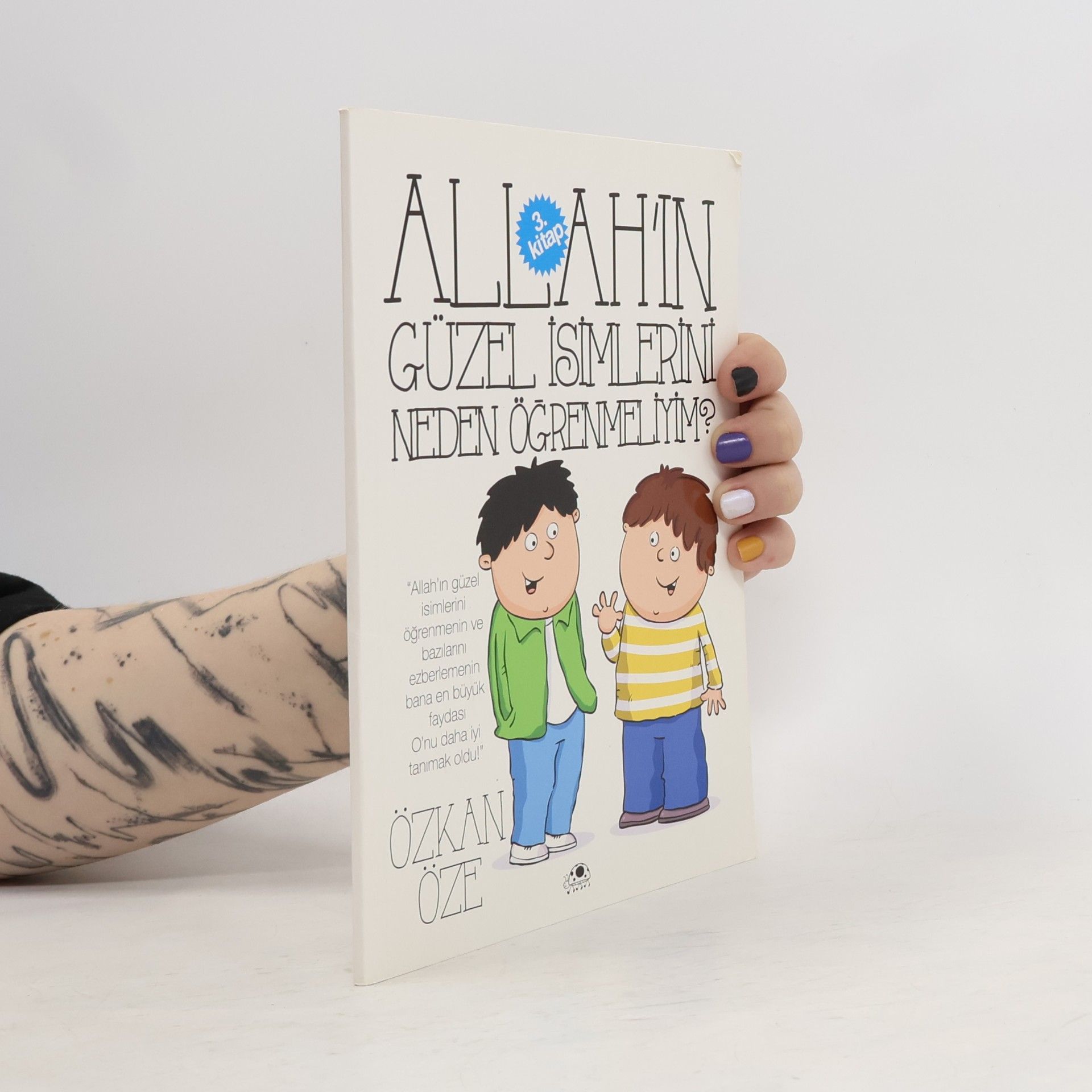 Özkan Öze Allah'ın Güzel İsimlerini Neden Öğrenmeliyim?