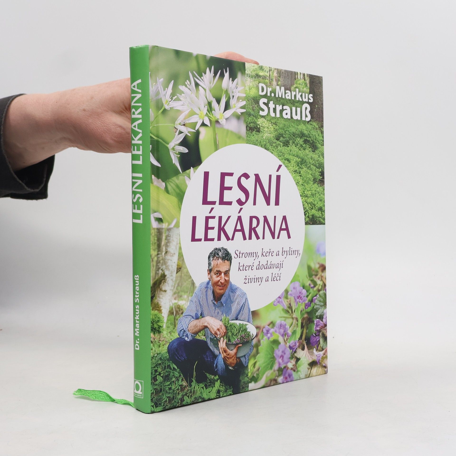 Markus Strauß Lesní lékárna: Stromy, keře a byliny, které dodávají živiny a léčí