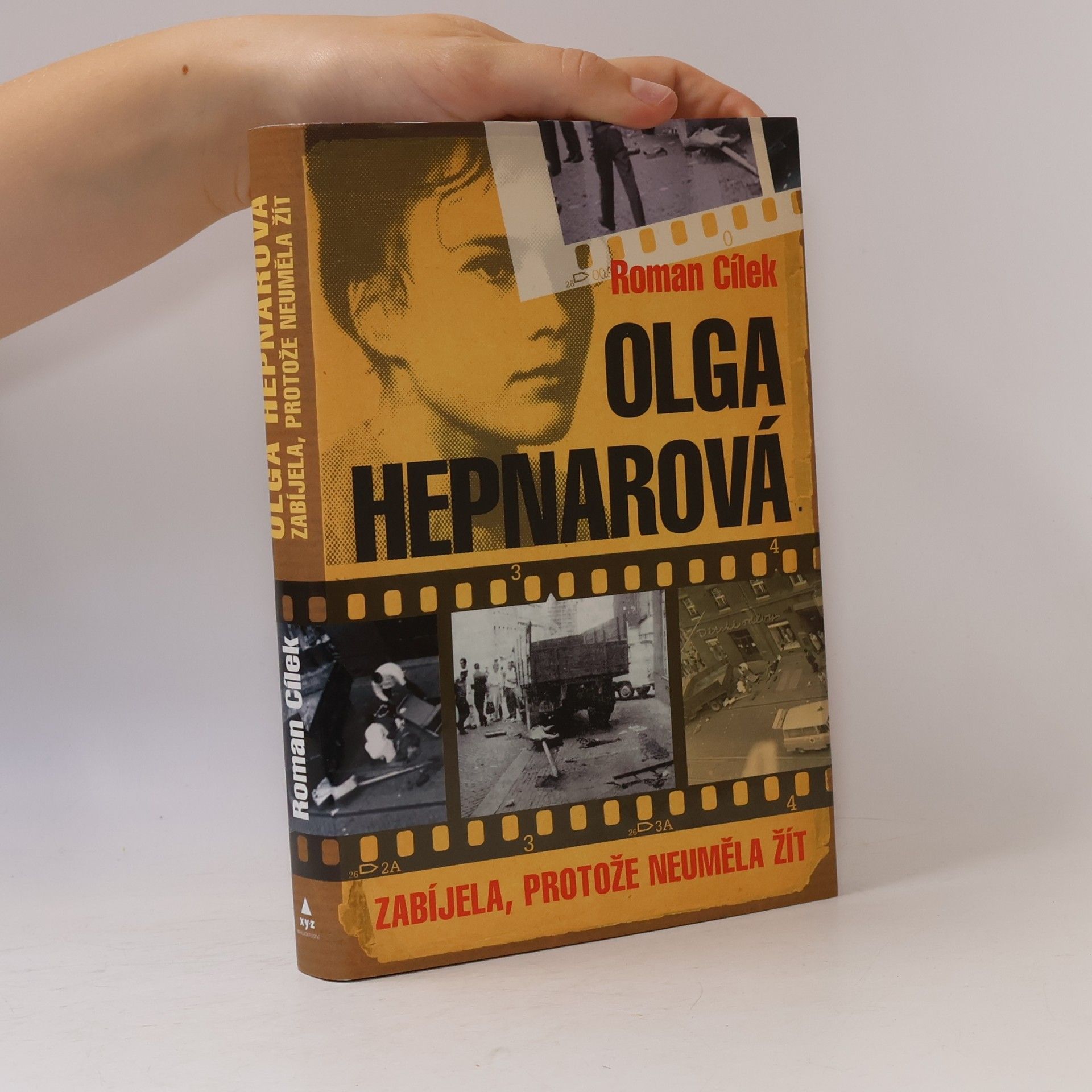 Roman Cílek Olga Hepnarová. Zabíjela, protože neuměla žít
