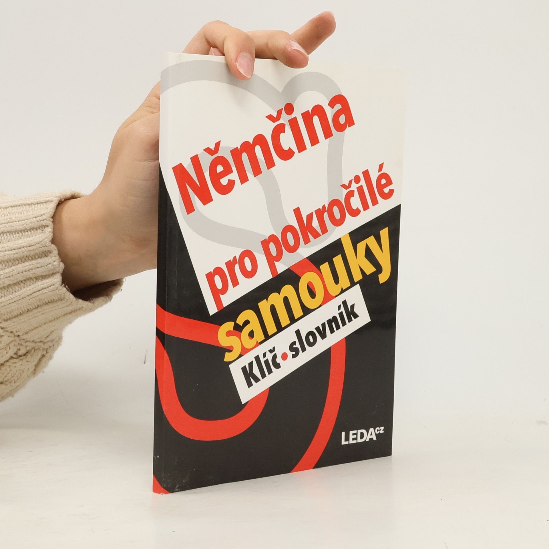 Alena Nekovářová Němčina pro pokročilé samouky. Klíč, slovník