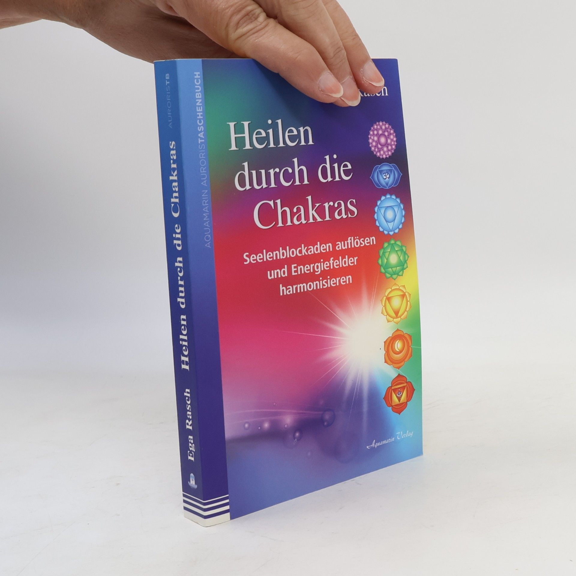 Ega Rasch Heilen durch die Chakras
