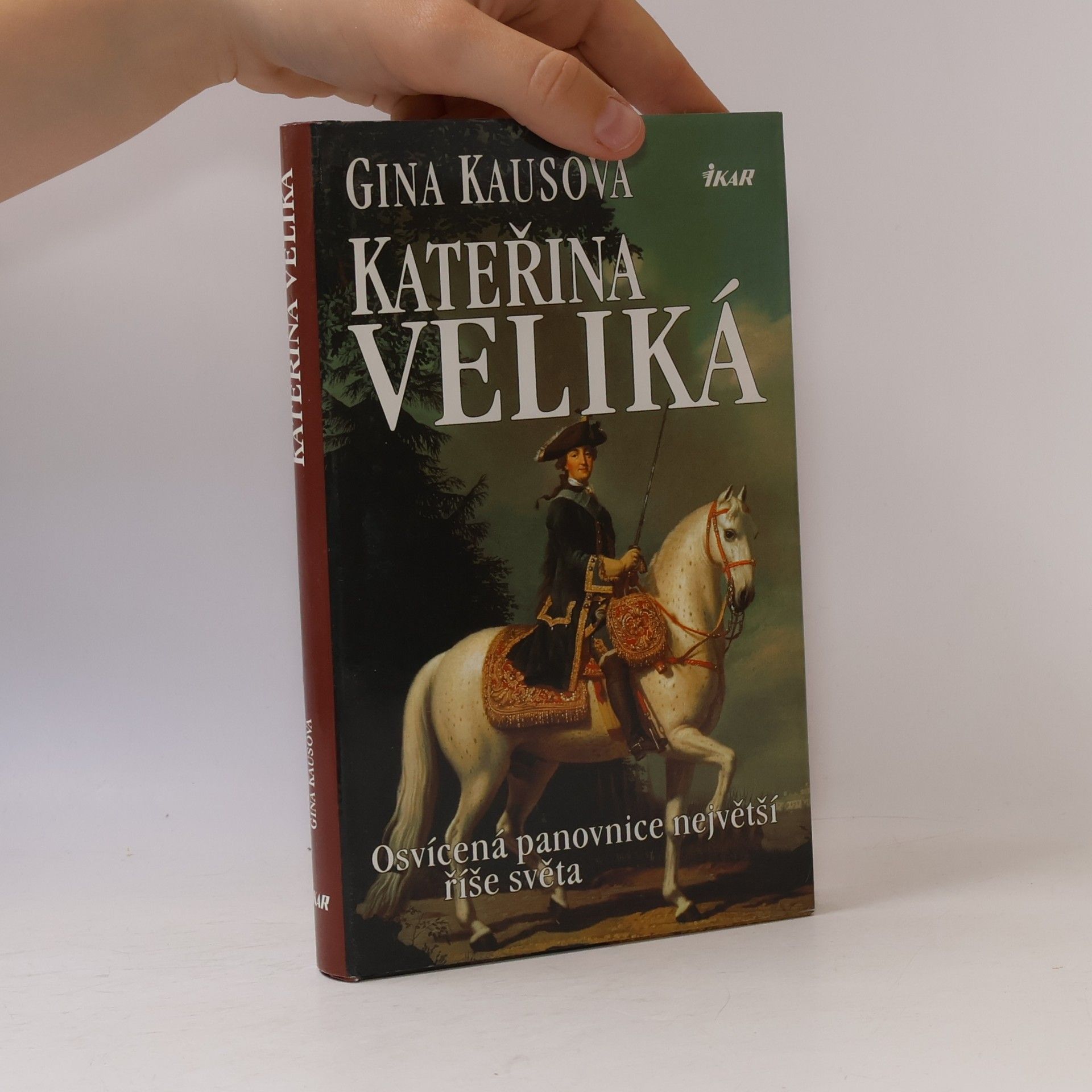 Gina Kaus Kateřina Veliká. Osvícená panovnice největší říše světa
