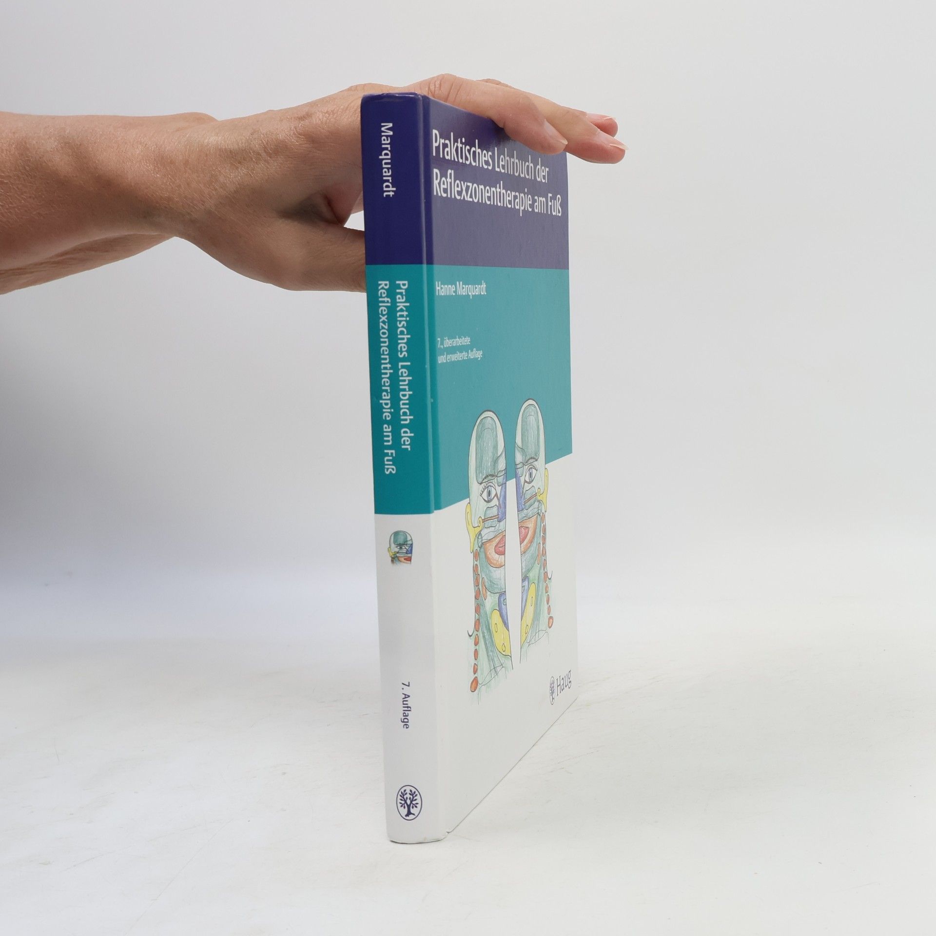 Praktisches Lehrbuch der Reflexzonentherapie am Fuß