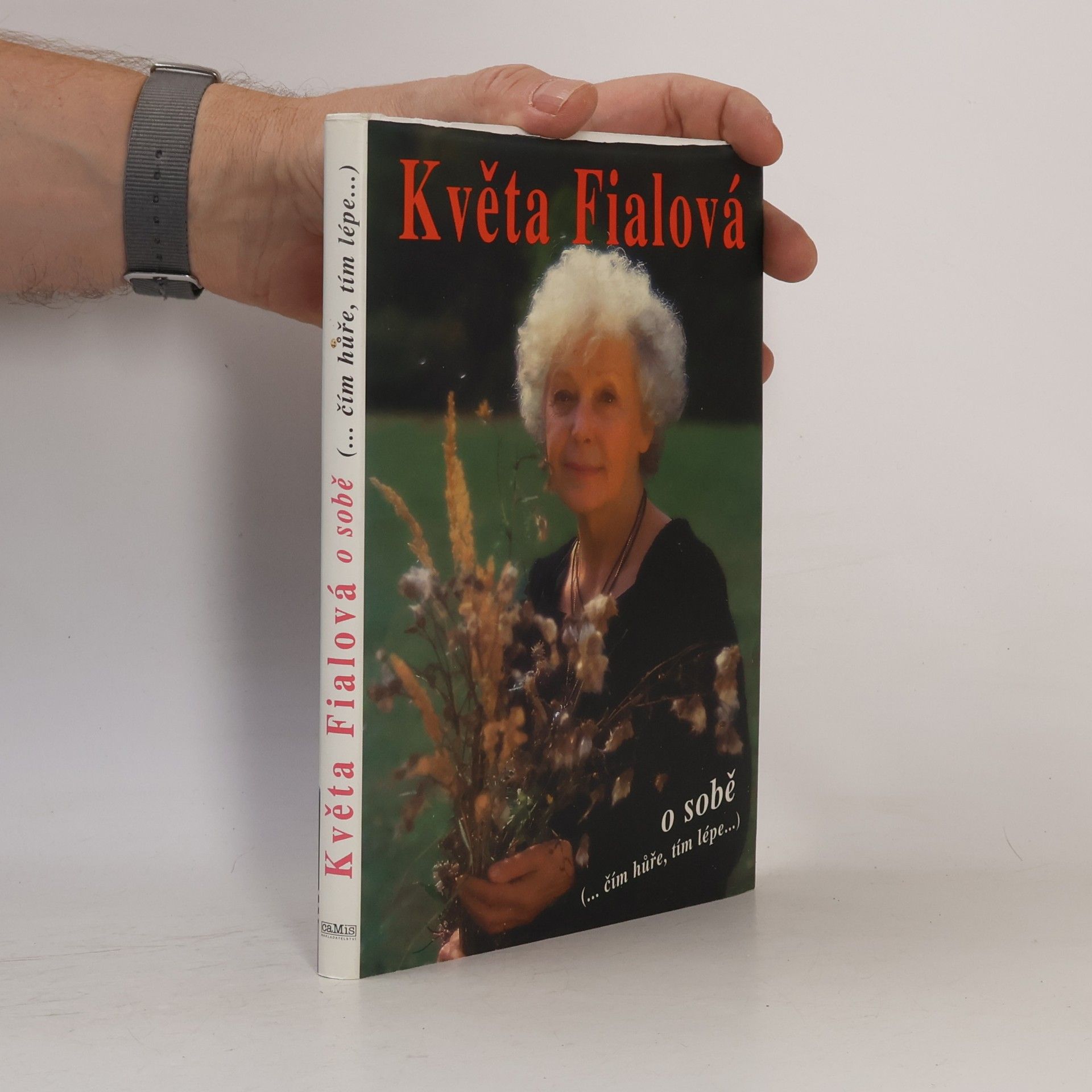 Květa Fialová o sobě. Čím hůře, tím lépe
