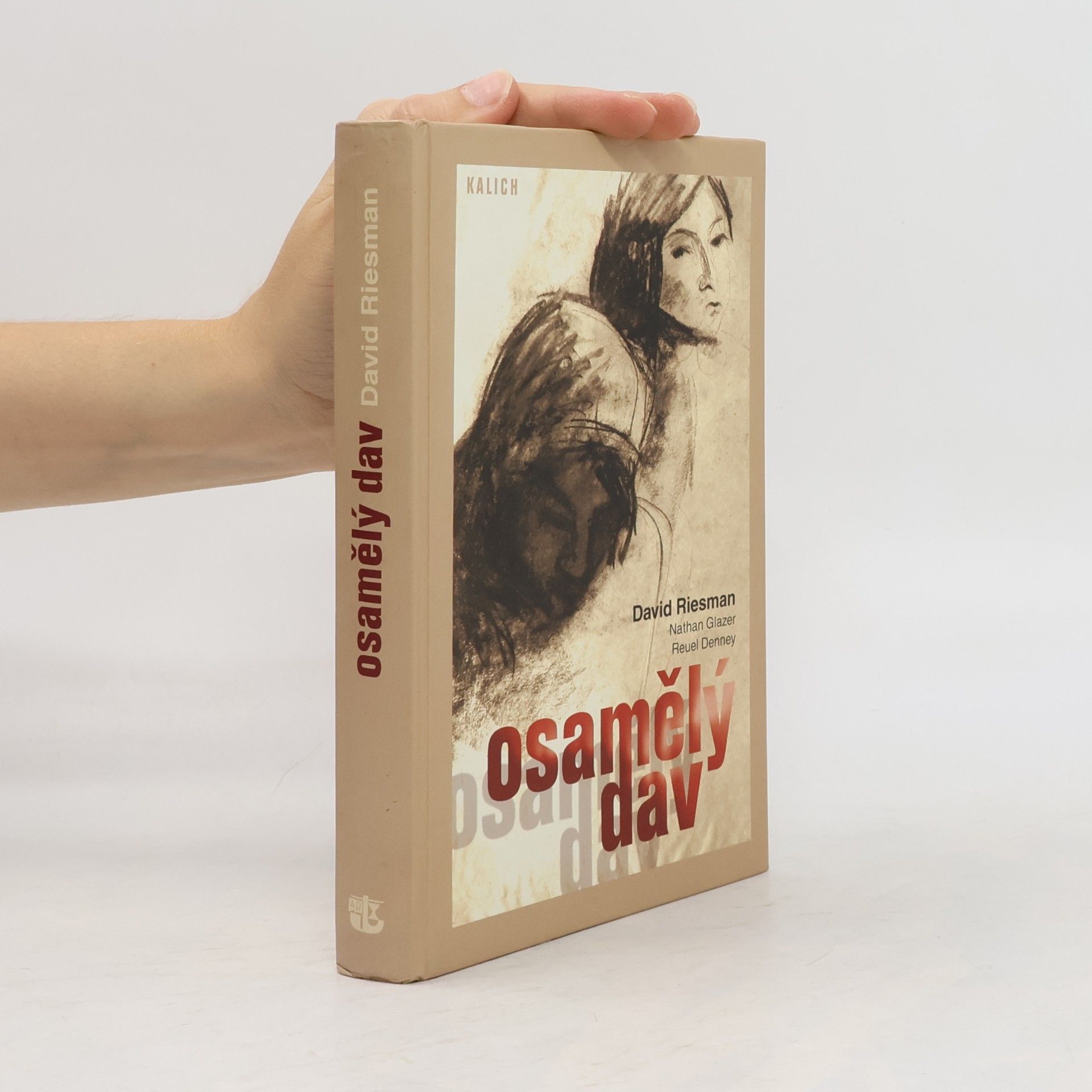 David Riesman Osamělý dav: Studie o změnách amerického charakteru: Zkrácené a revidované vydání