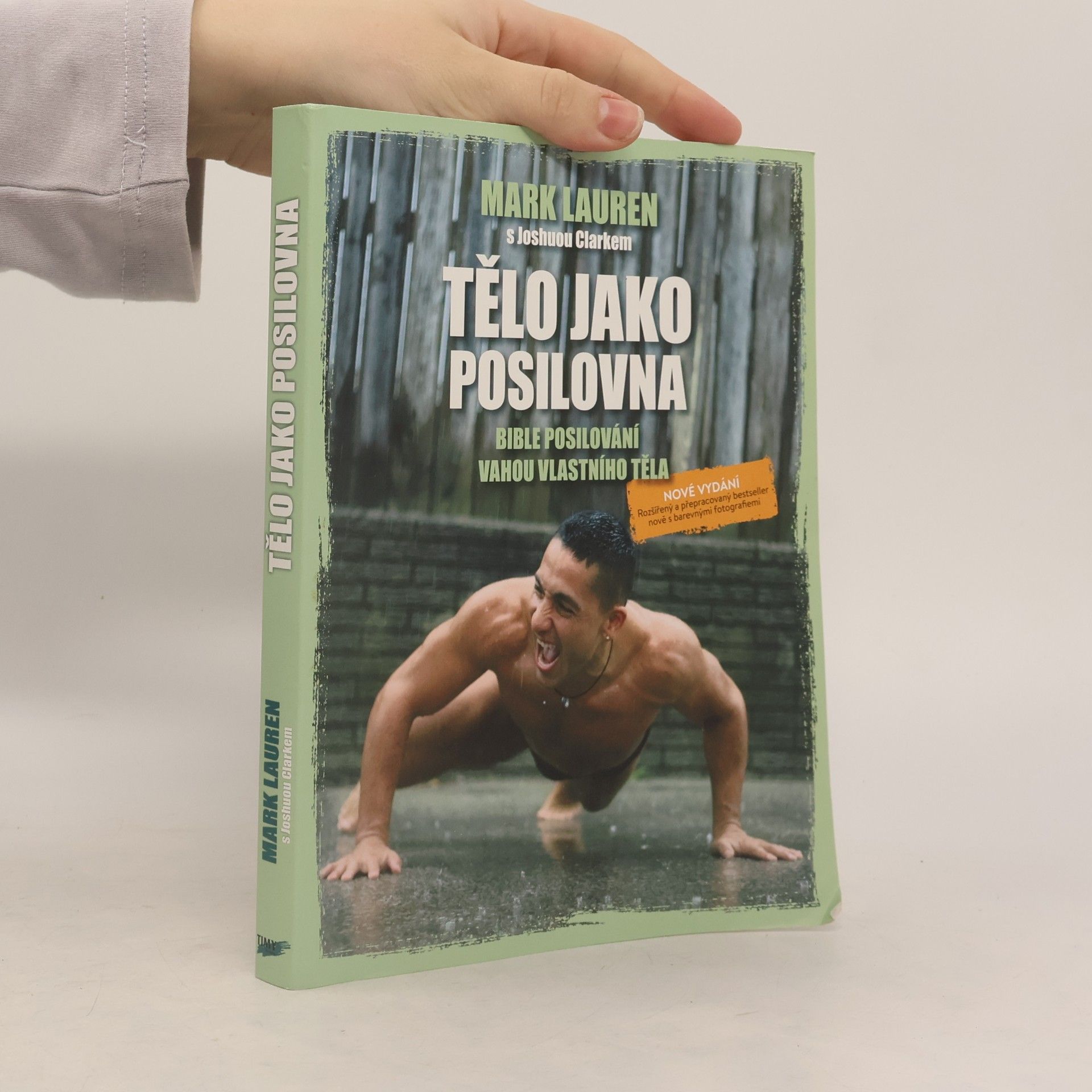 Mark Lauen Tělo jako posilovna : bible posilování vahou vlastního těla