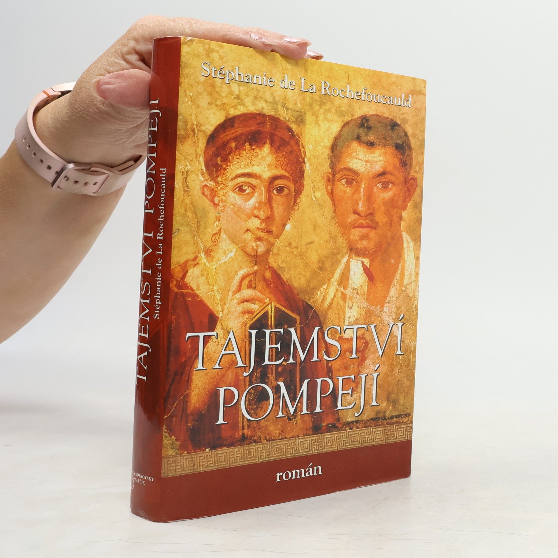 Stéphanie de la Rochefoucauld Tajemství Pompejí