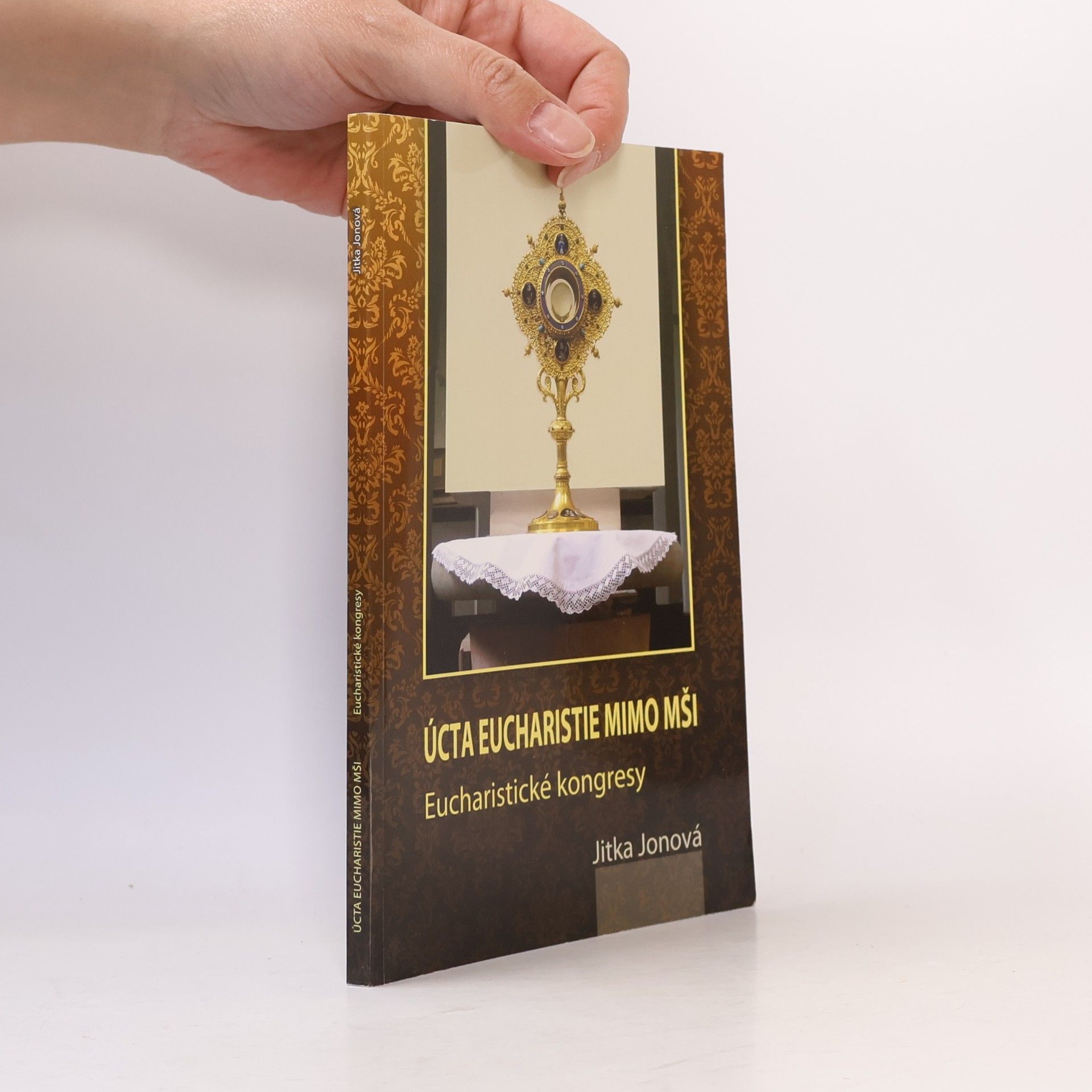 Jitka Jonová Úcta eucharistie mimo mši