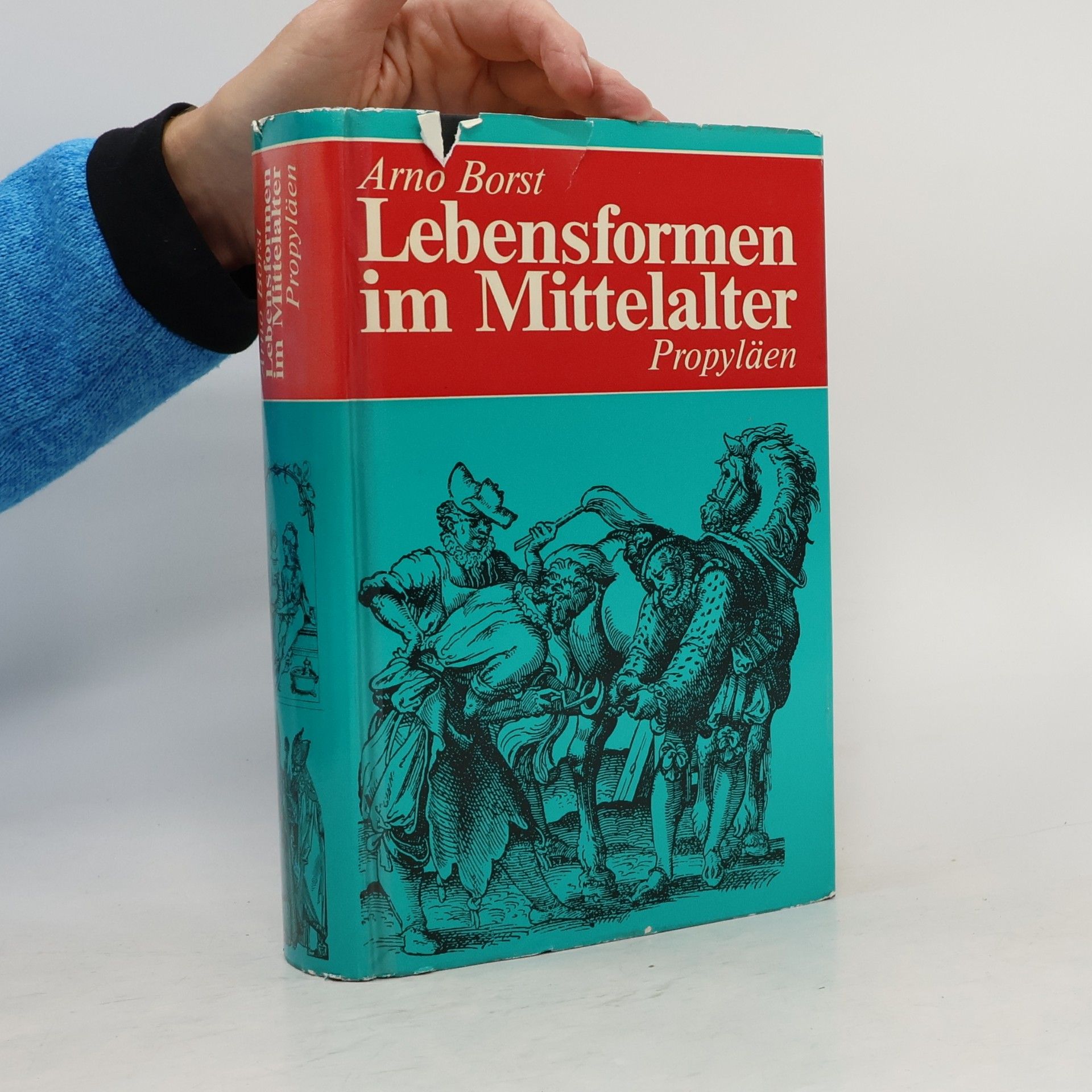 Arno Borst Lebensformen im Mittelalter