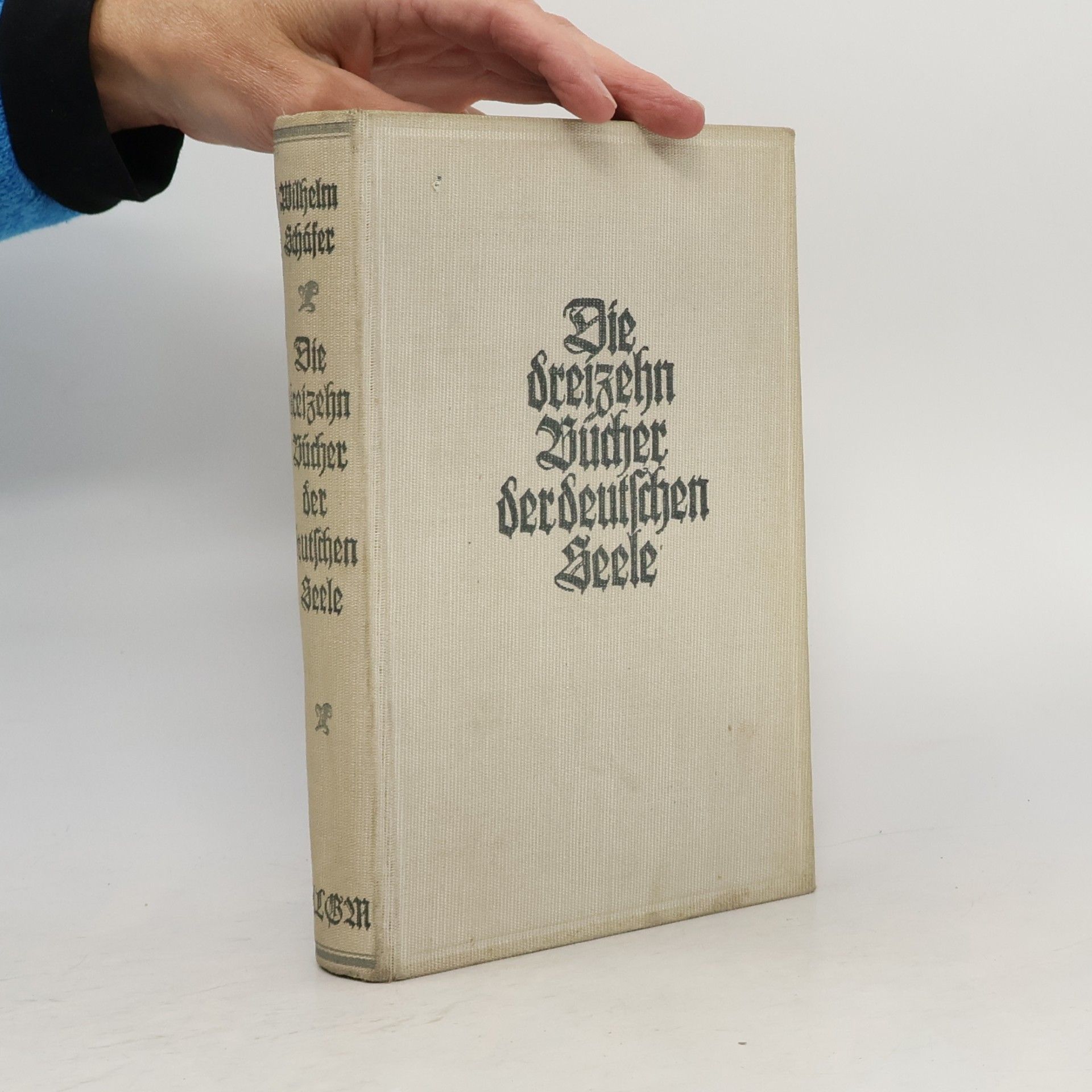 Wilhelm Schäfer Die dreizehn Bücher der deutschen Seele