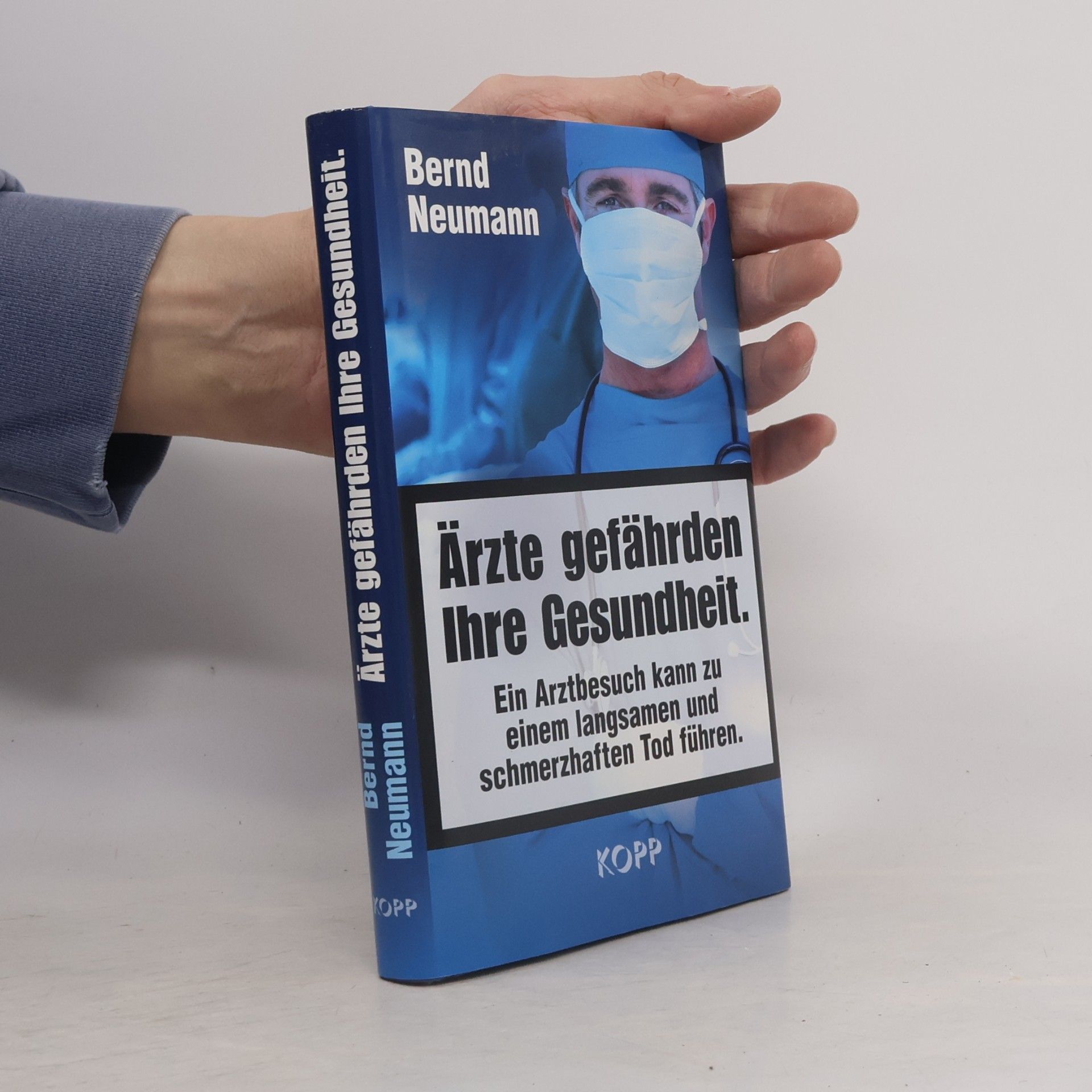 Hans-Bernd Neumann Ärzte gefährden Ihre Gesundheit