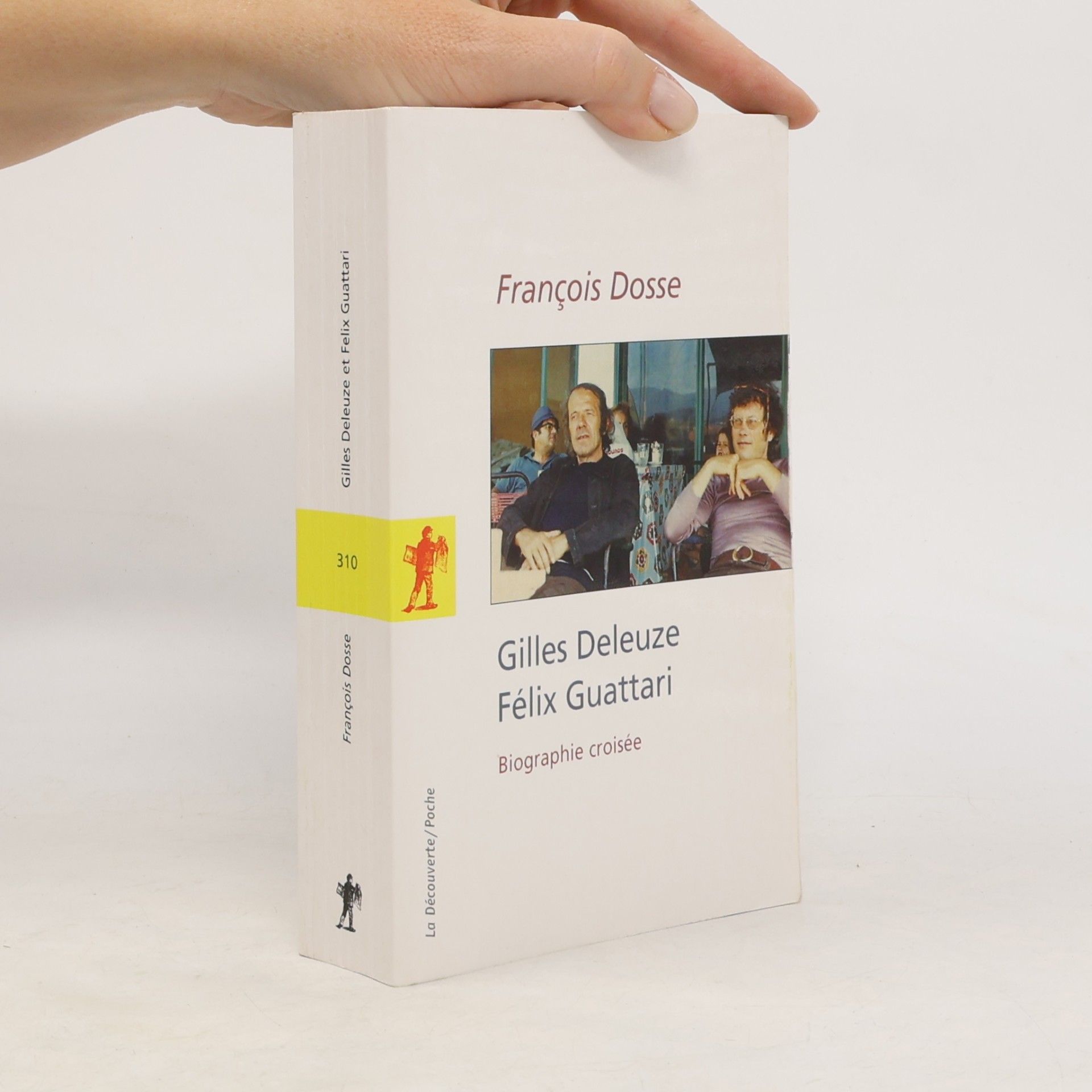 François Dosse Gilles Deleuze, Felix Guattari: Biographie croisée