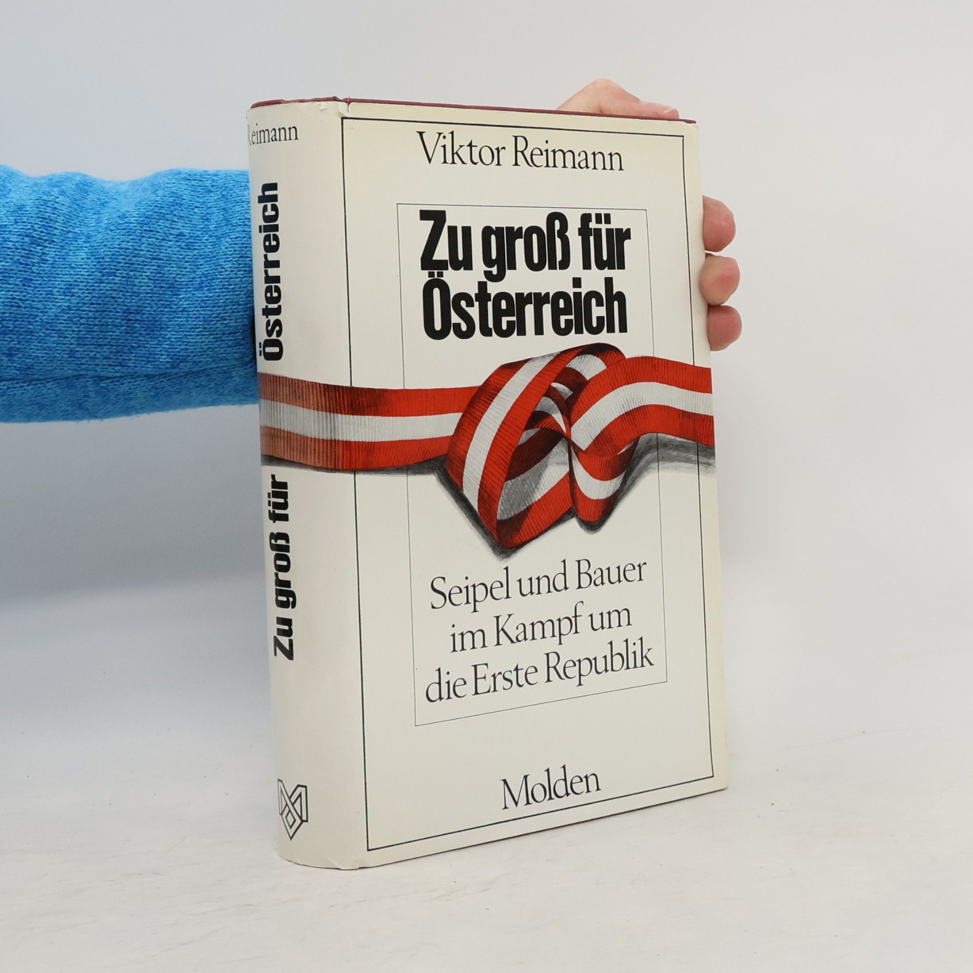Viktor Reimann Zu groß für Österreich. Seipel und Bauer im Kampf um die Erste Republik
