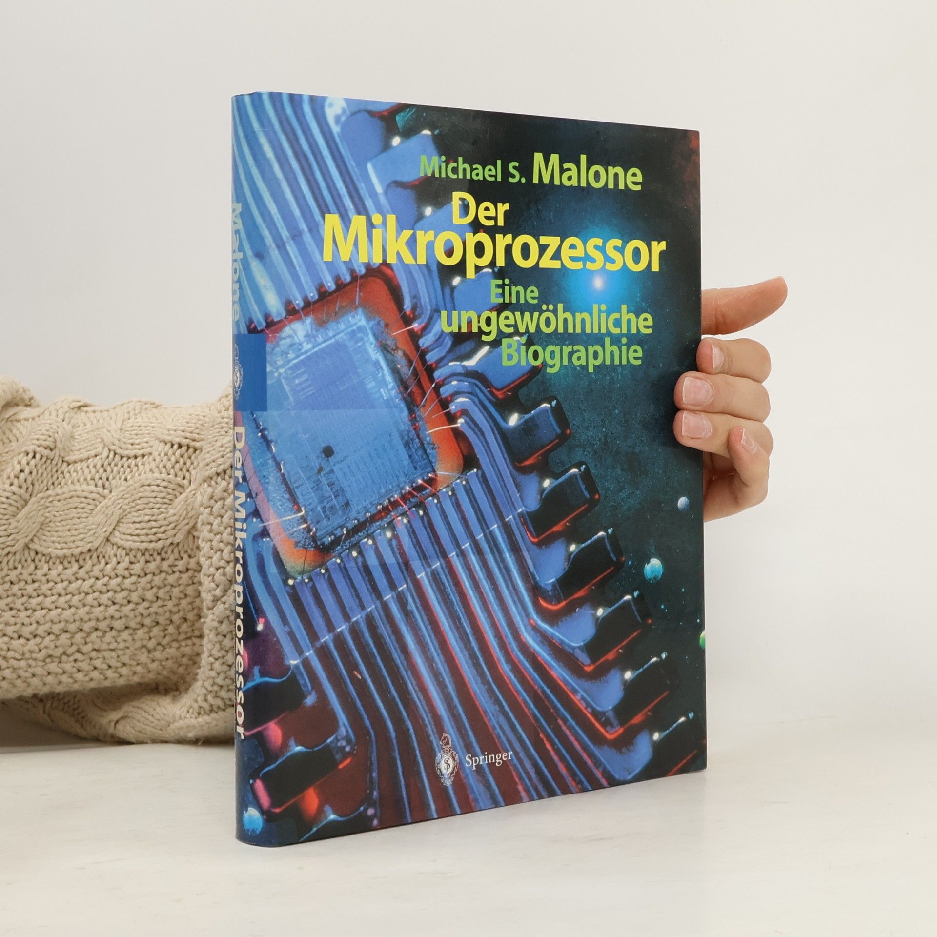 Michael S. Malone Der Mikroprozessor
