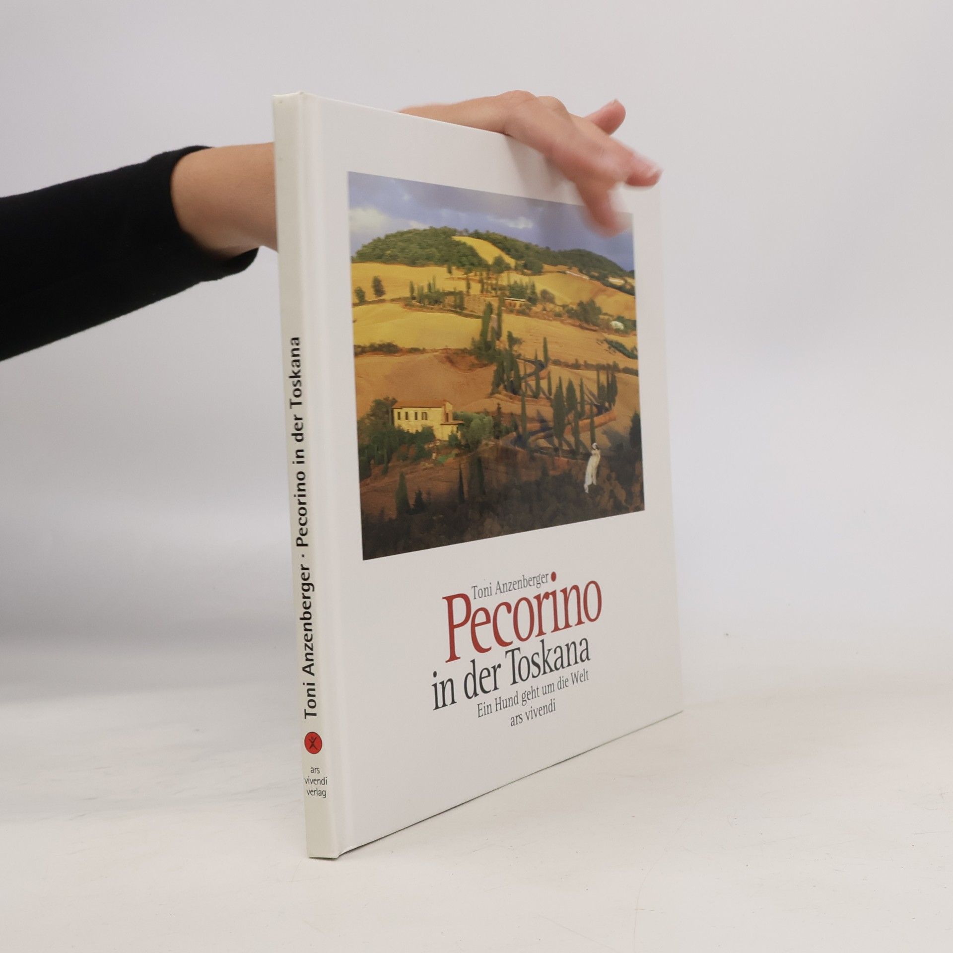 Toni Anzenberger Pecorino in der Toskana