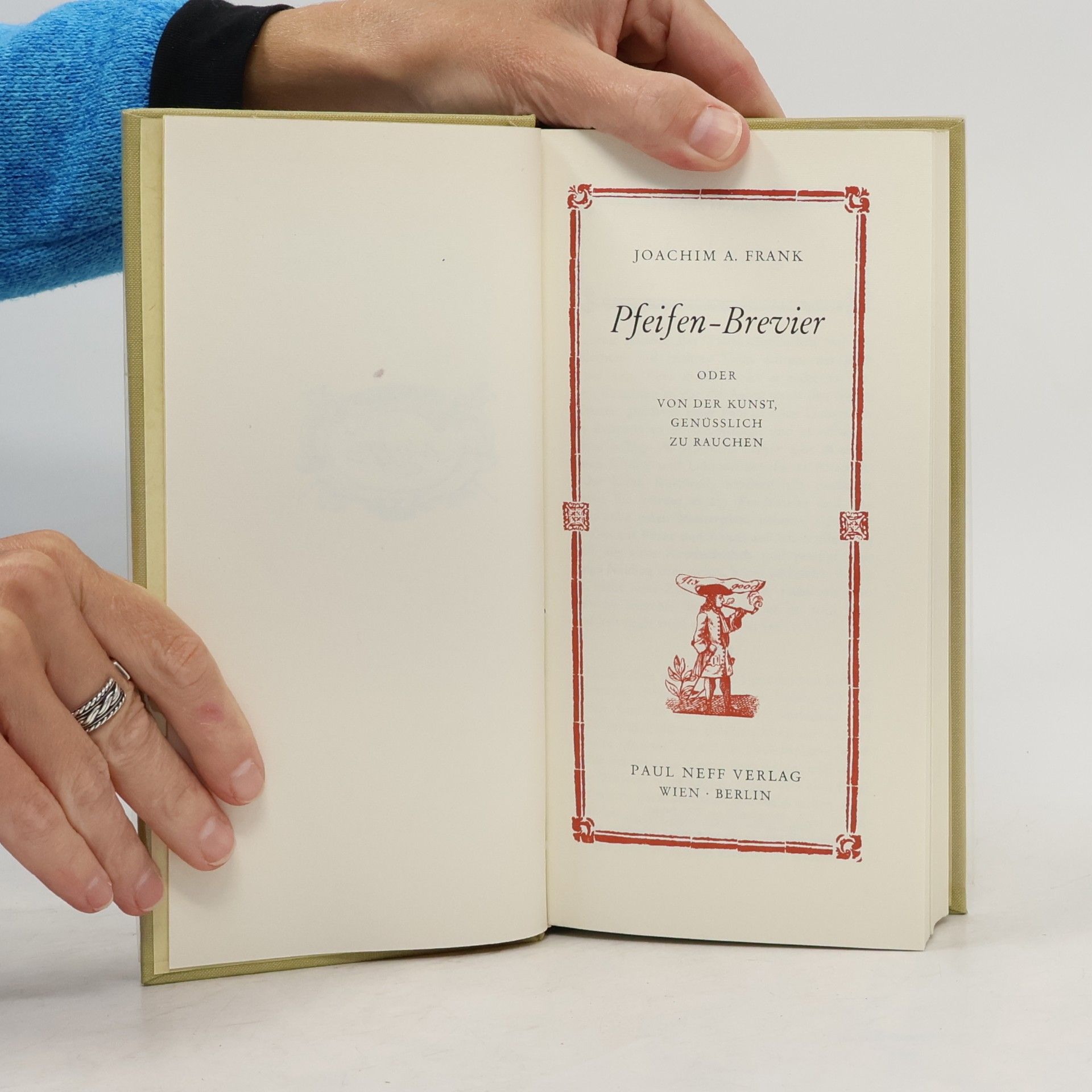 Joachim A. Frank Pfeifen-Brevier, oder von der Kunst, genüßlich zu rauchen