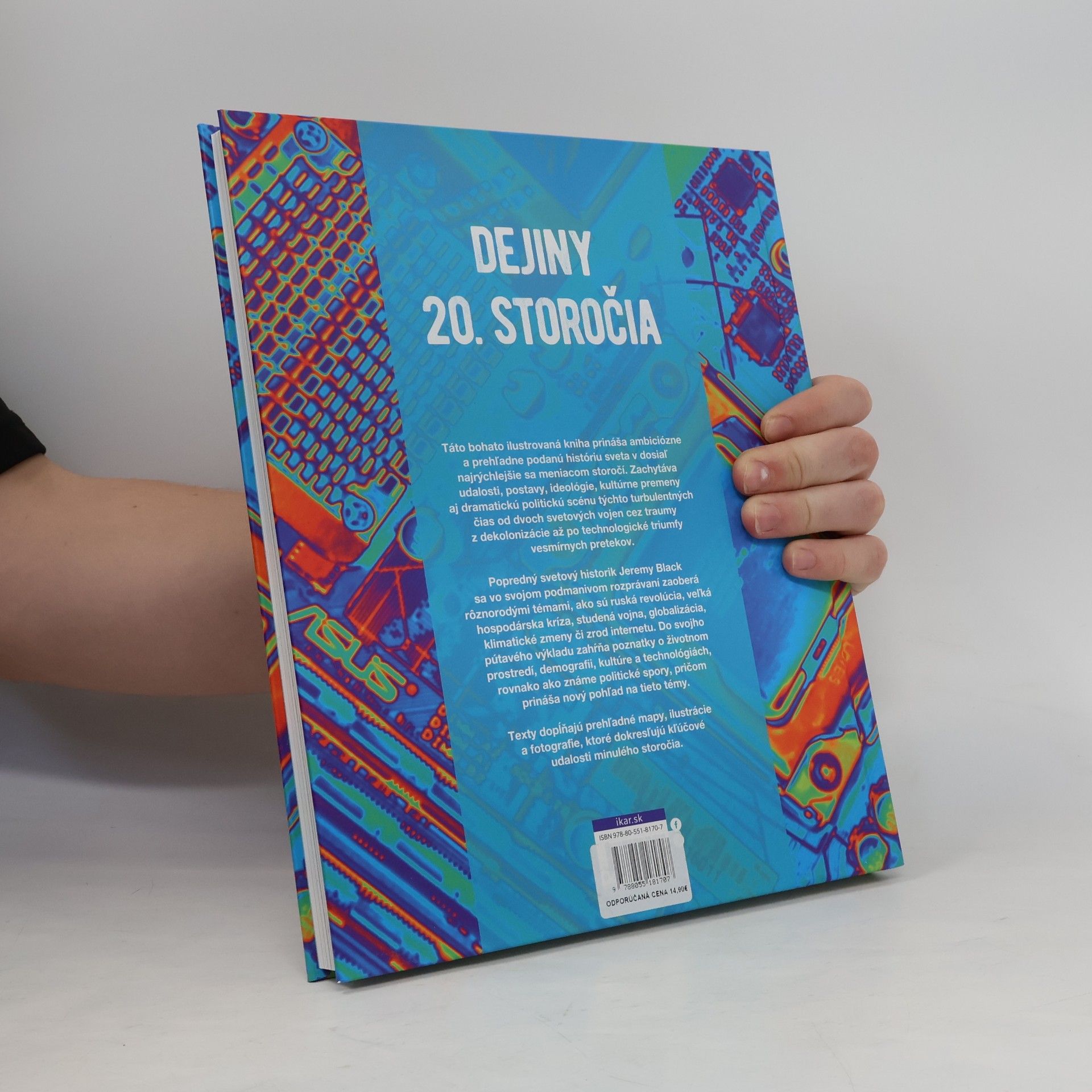 Jeremy Black Historie 20. století : konflikty, technologie a rokenrol
