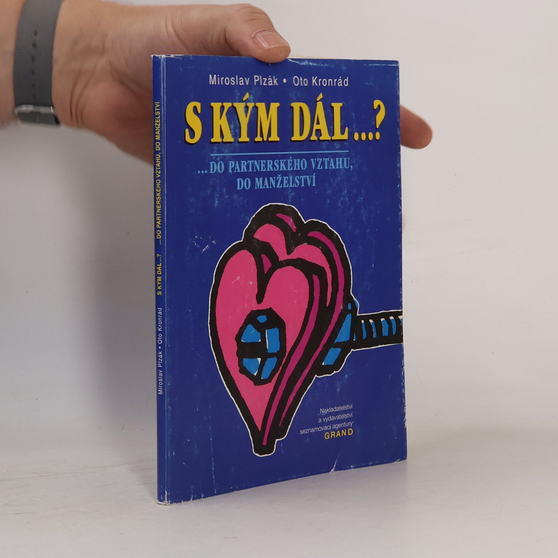 S kým dál...? ...do partnerského vztahu, do manželství