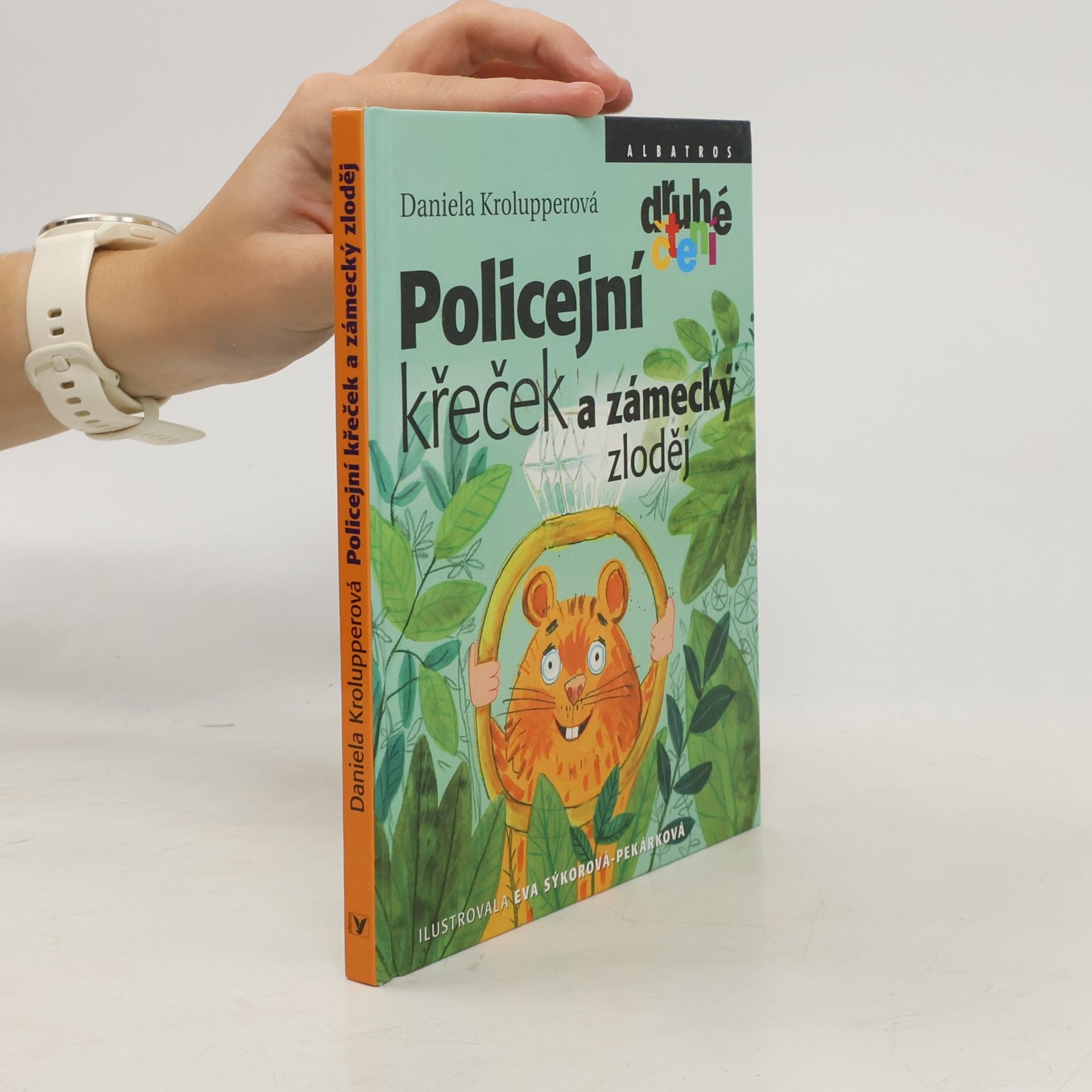 Daniela Krolupperová Policejní křeček a zámecký zloděj
