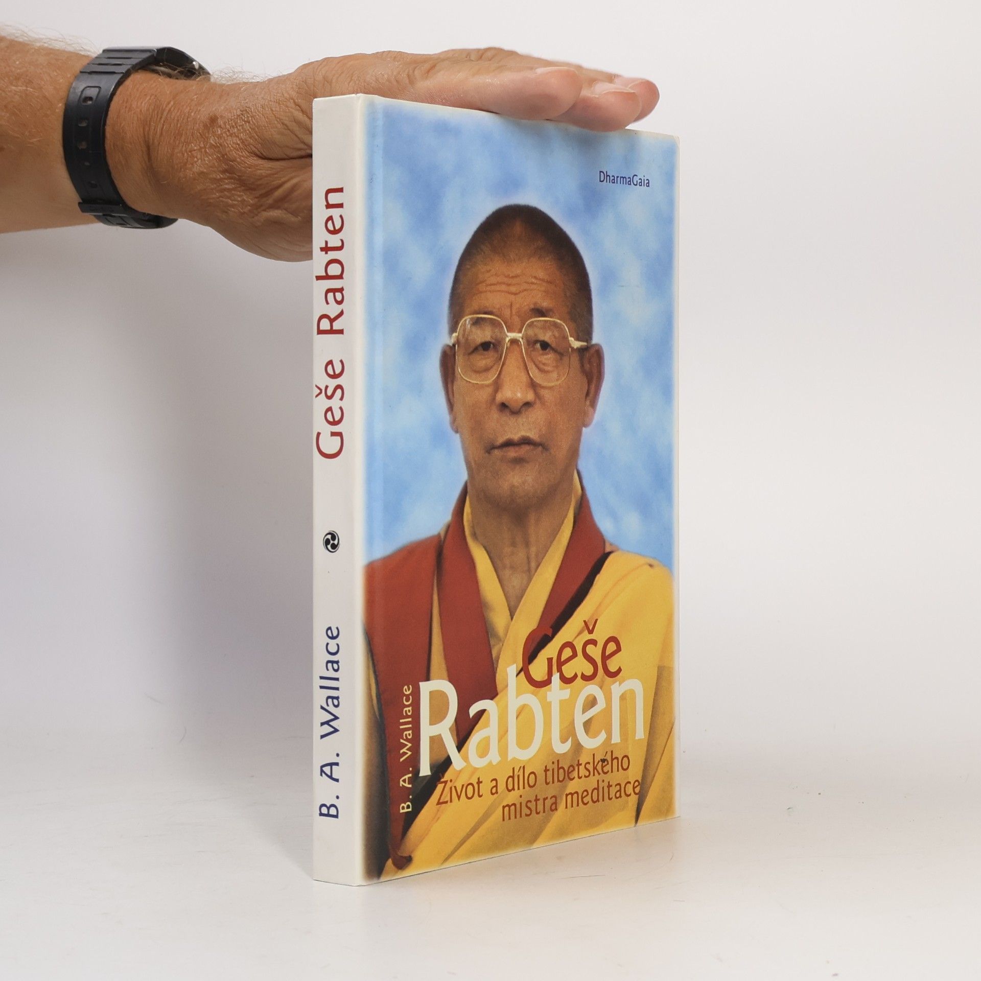 Allan B. Wallace Geše Rabten : život a dílo tibetského mistra meditace