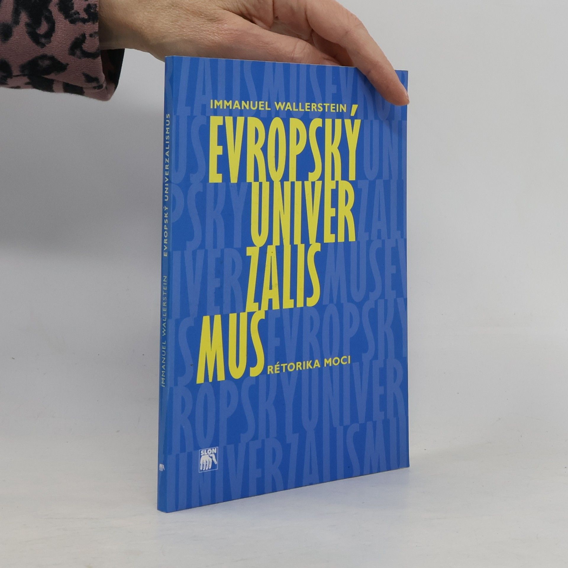 Immanuel Wallerstein Evropský univerzalismus. Rétorika moci