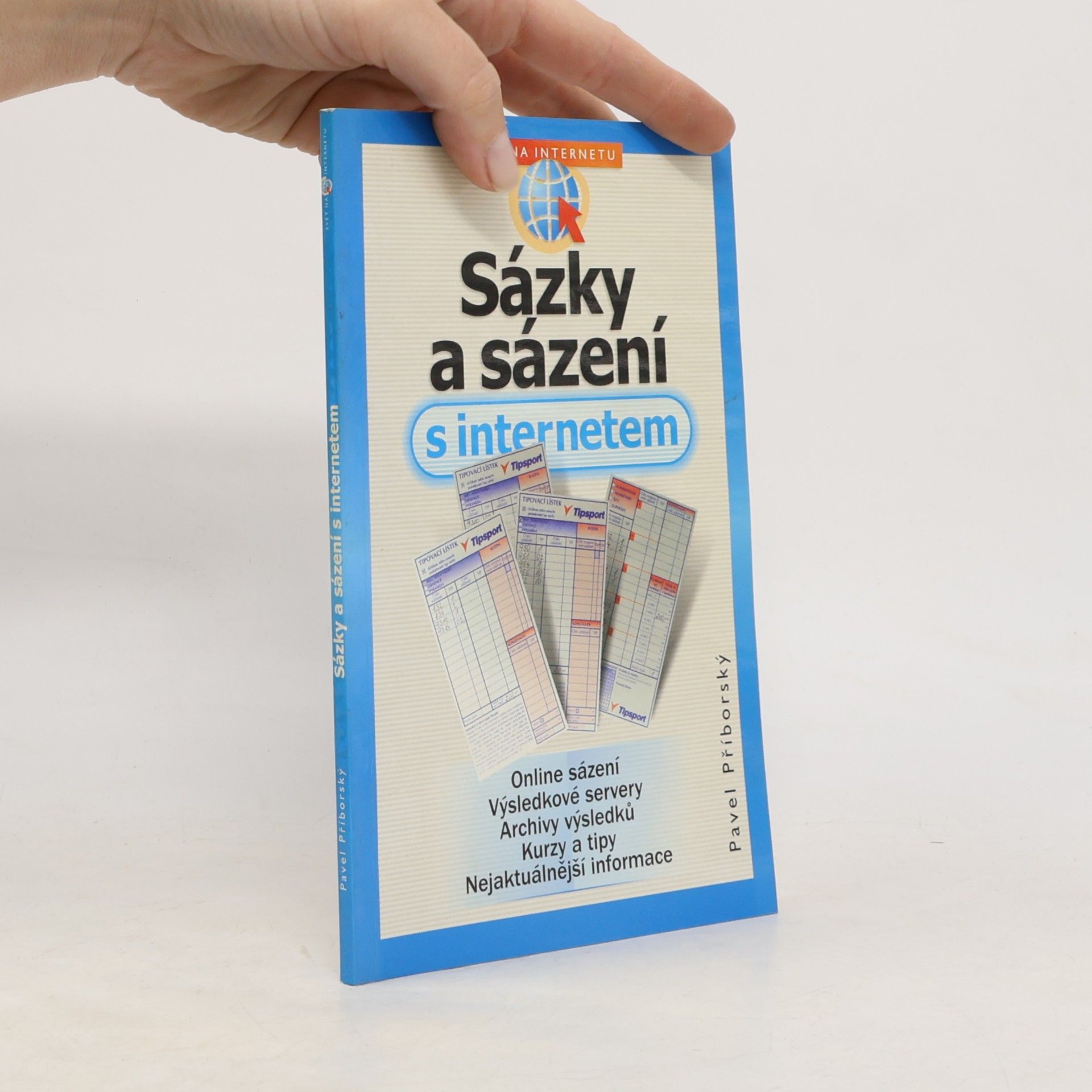 Pavel Příborský Sázky a sázení s internetem