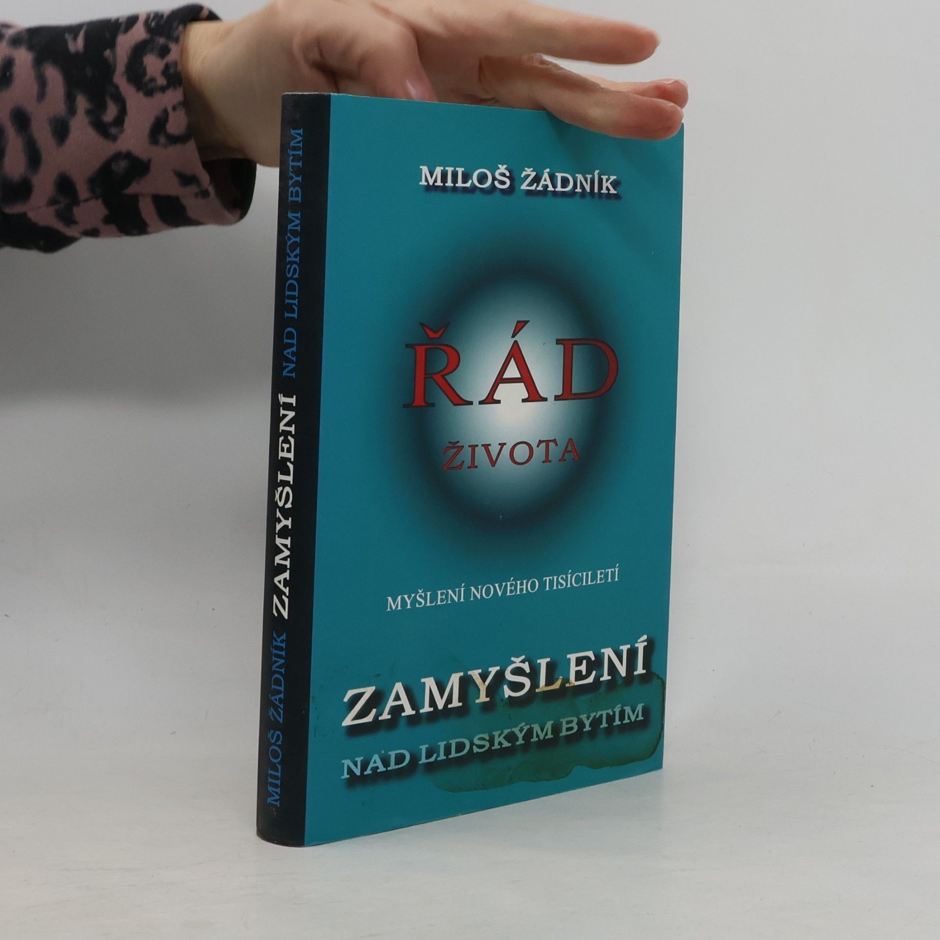 Řád života : Myšlení nového tisíciletí : Zamyšlení nad lidským bytím