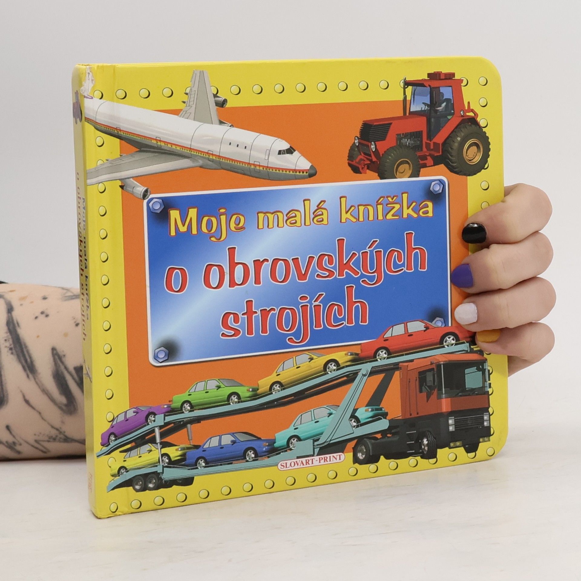 Kolektív autorov Moje malá knížka o obrovských strojích