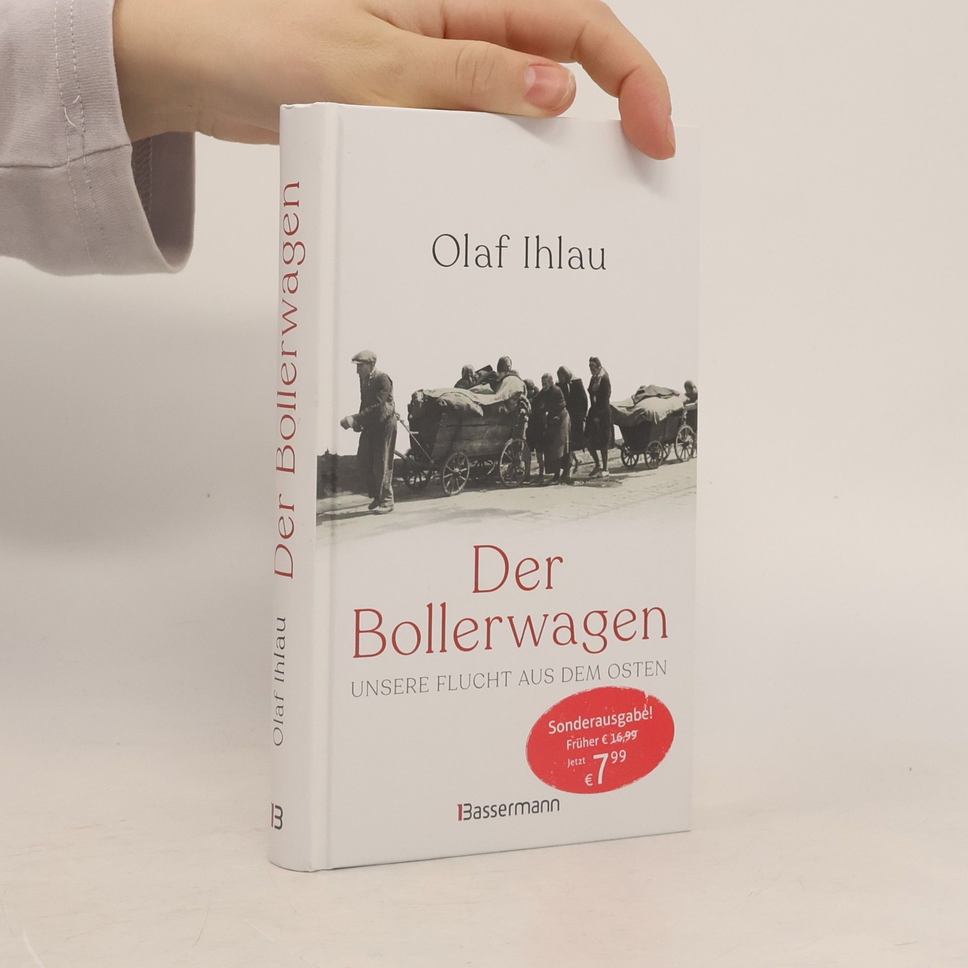 Der Bollerwagen. Unsere Flucht aus dem Osten
