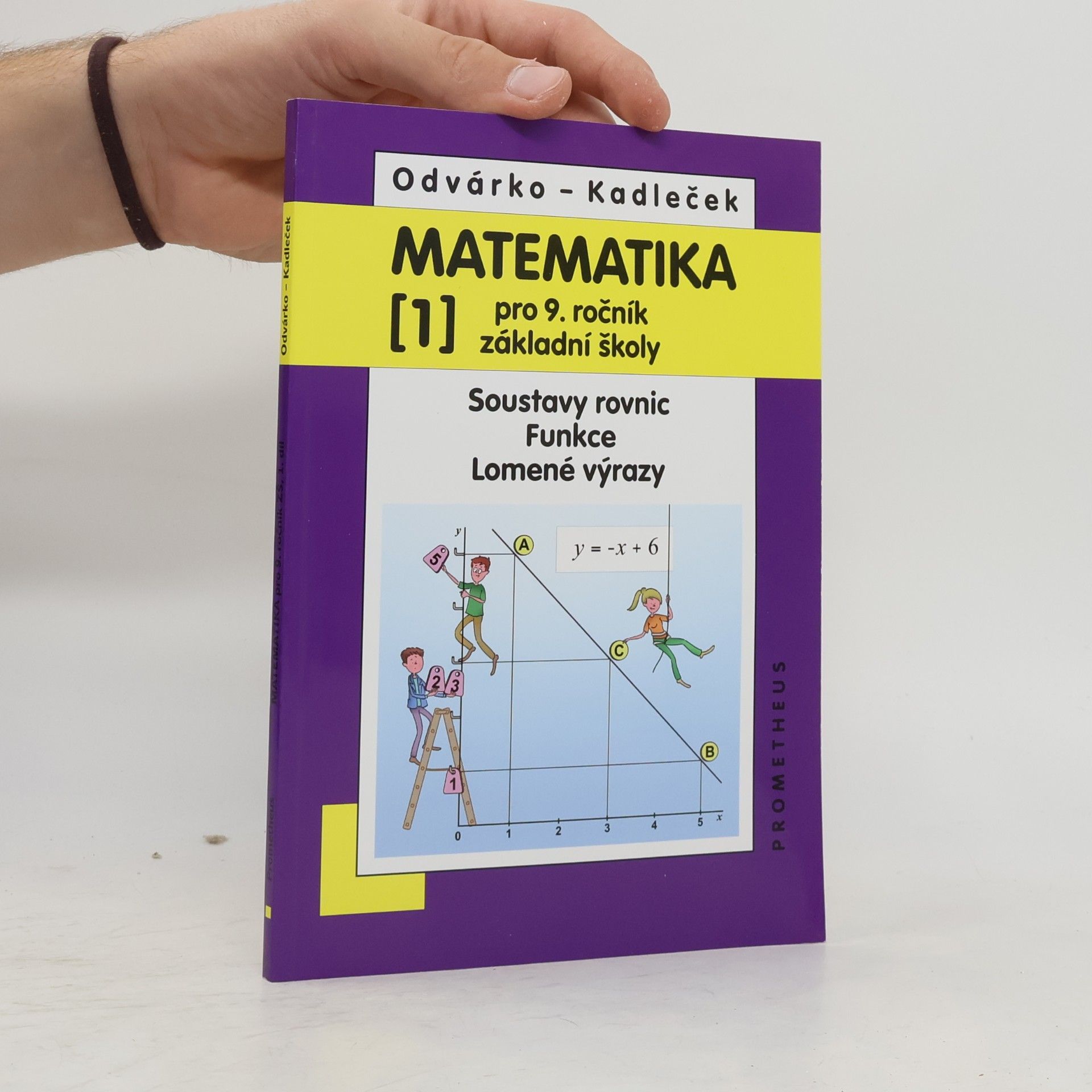 Jiří Kadleček Matematika pro 9. ročník základní školy. (1), Soustavy rovnic, funkce, lomené výrazy
