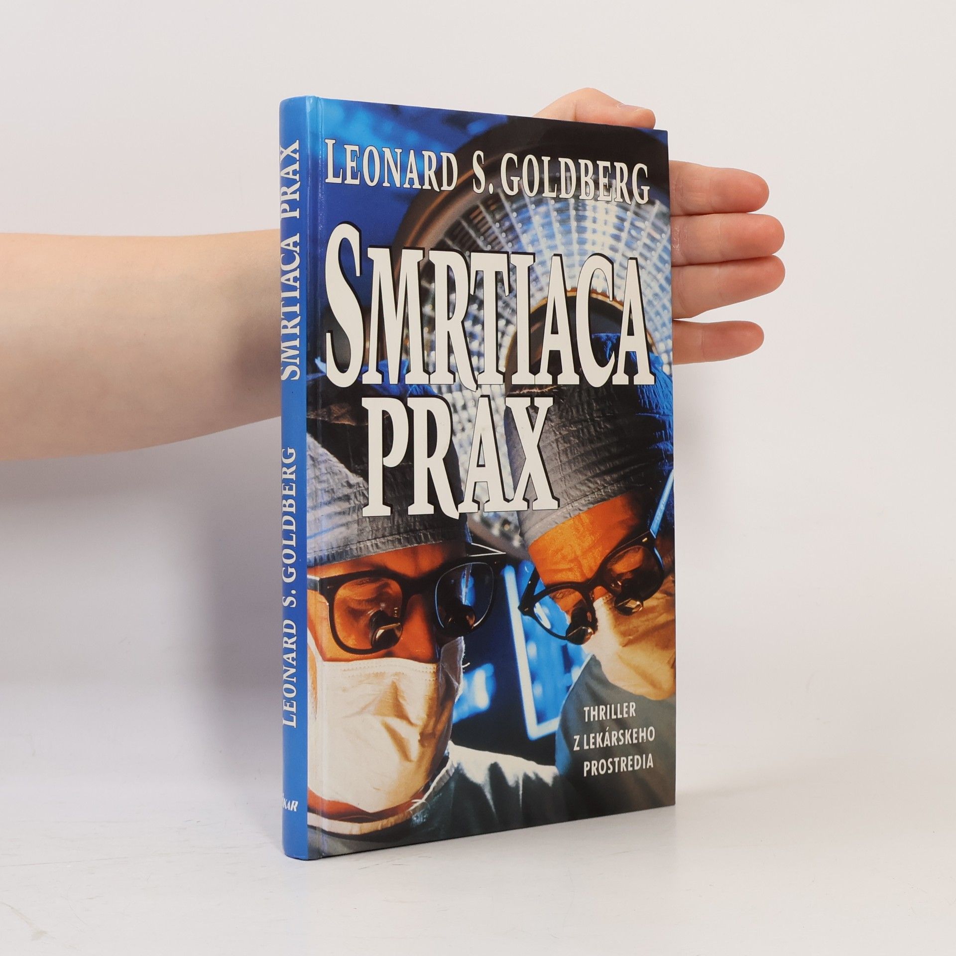 Leonard Stephen Goldberg Smrtiaca prax