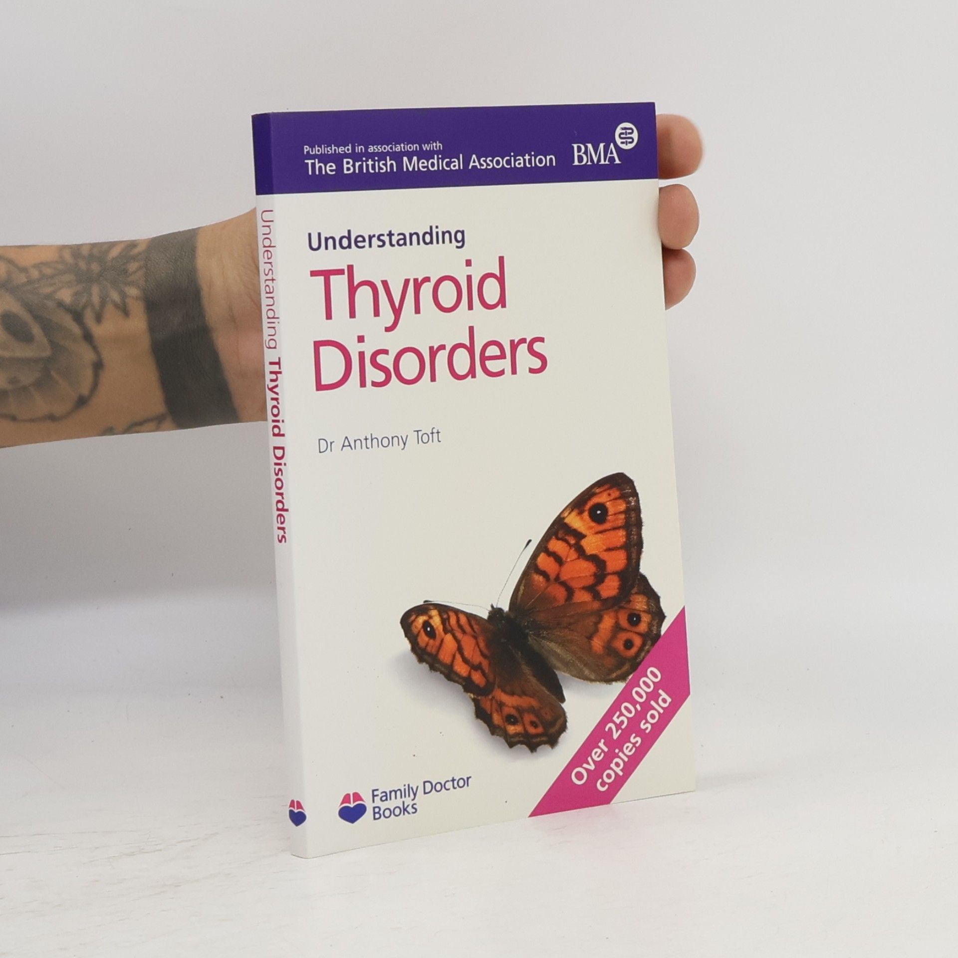 Anthony Toft Family Doctor Books: Understanding Thyroid Disorders