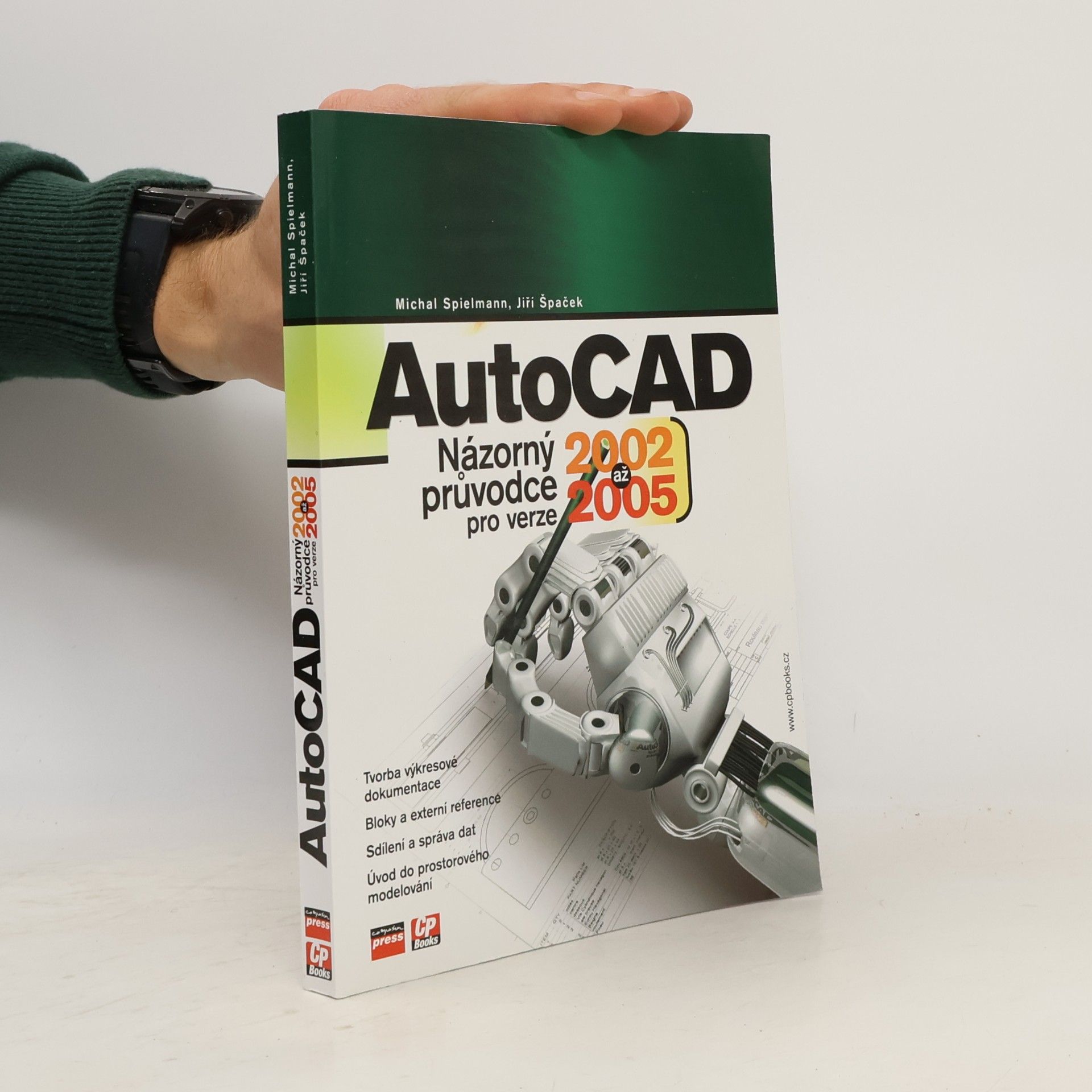 Michal Spielmann AutoCAD. Názorný průvodce pro verze 2002 až 2005