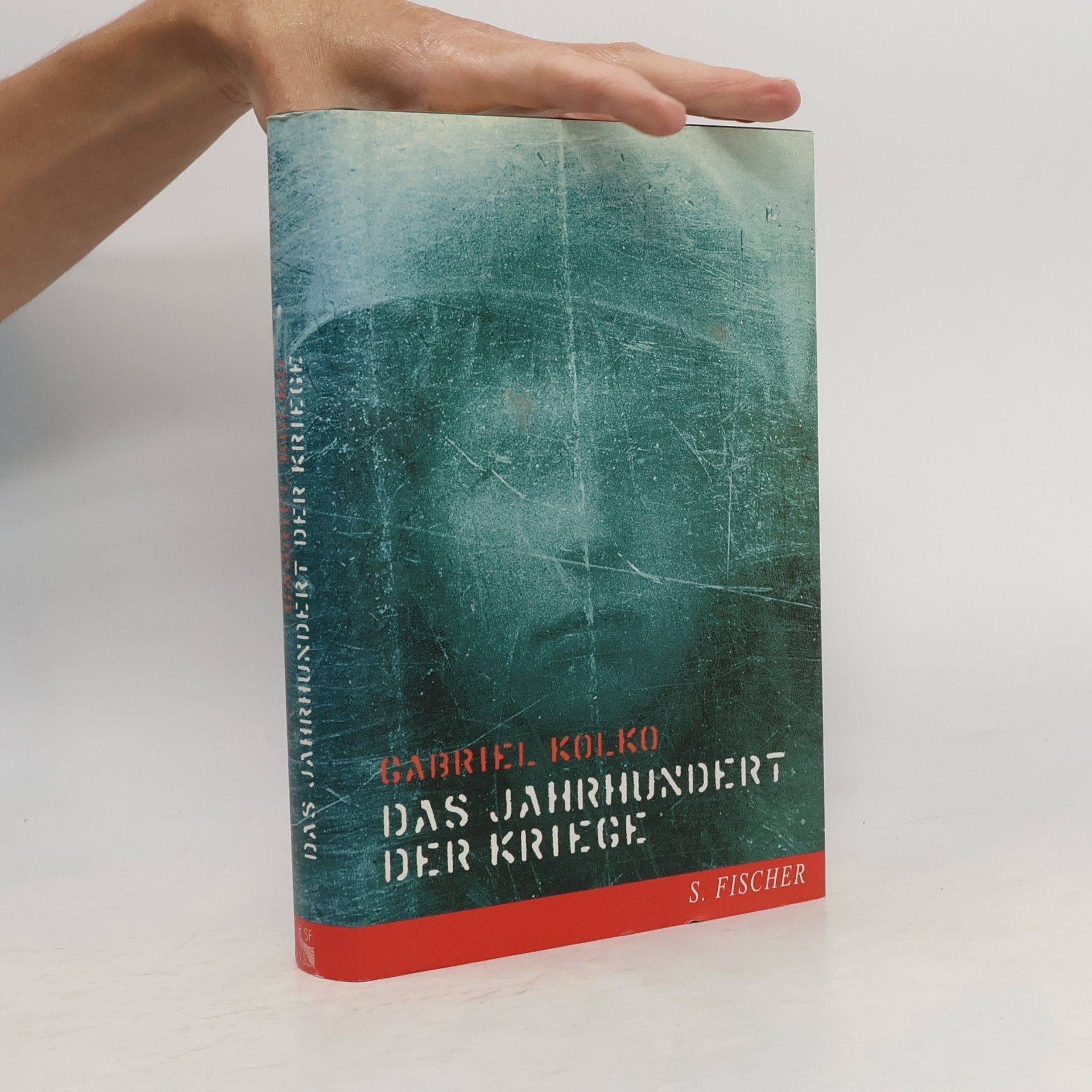 Gabriel Kolko Das Jahrhundert der Kriege