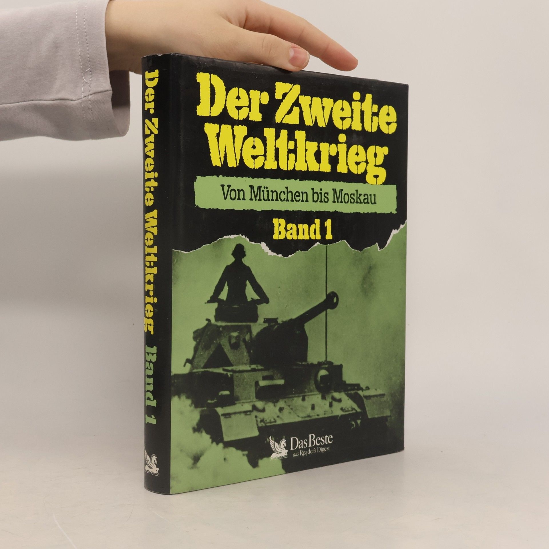 Various authors Der Zweite Weltkrieg. Von München bis Moskau 1