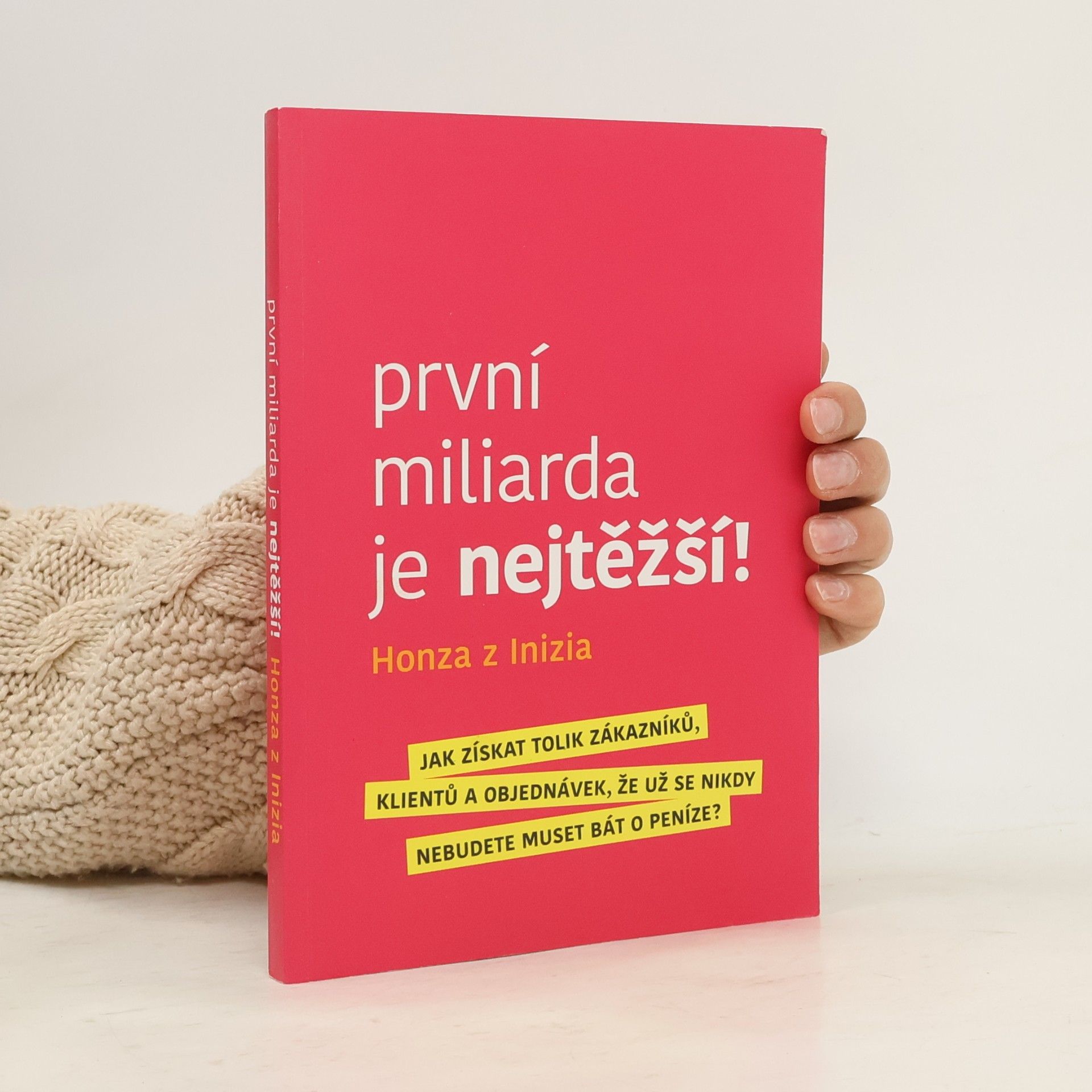 První miliarda je nejtěžší!