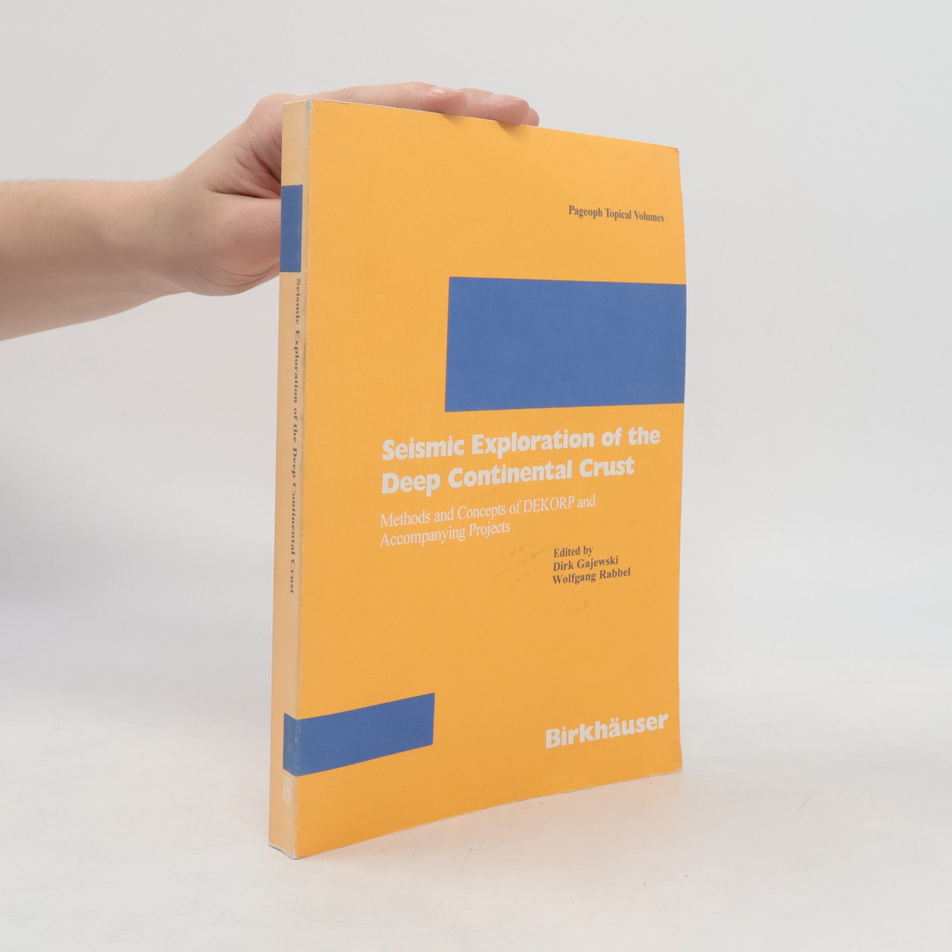 Wolfgang Rabbel Pageoph Topical Volumes: Seismic Exploration of the Deep Continental Crust