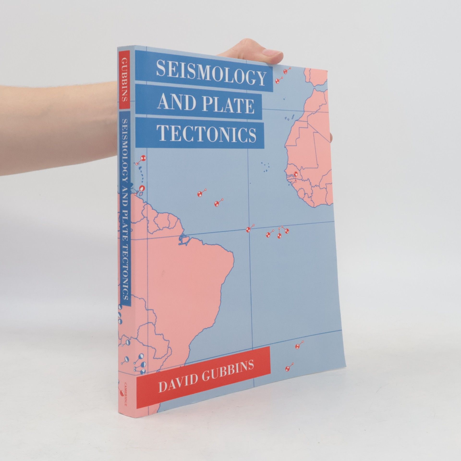 David Gubbins Seismology and Plate Tectonics