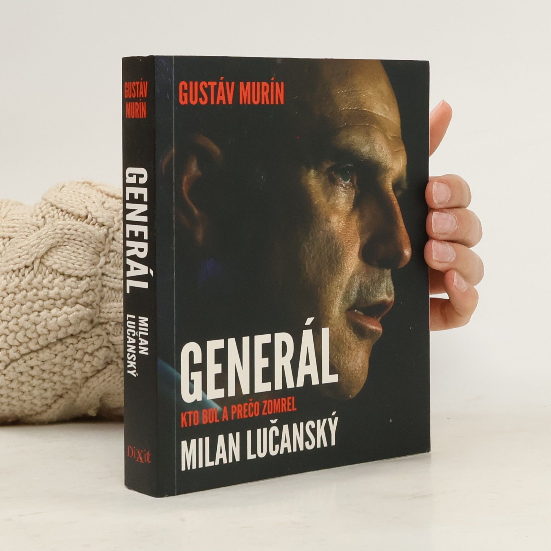 Gustáv Murín Generál Milan Lučanský - Kto bol a prečo zomrel