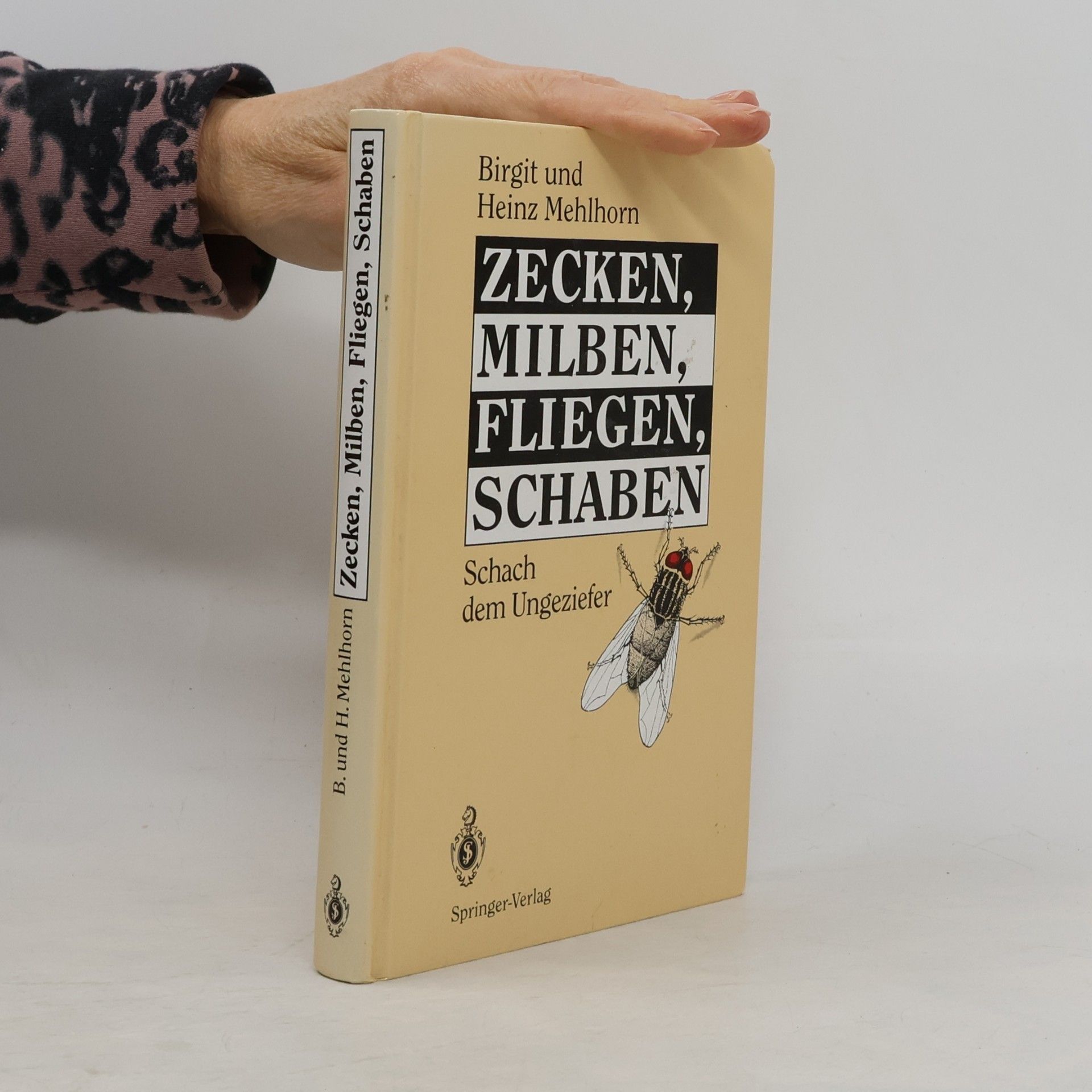 Heinz Mehlhorn Zecken, Milben, Fliegen, Schaben
