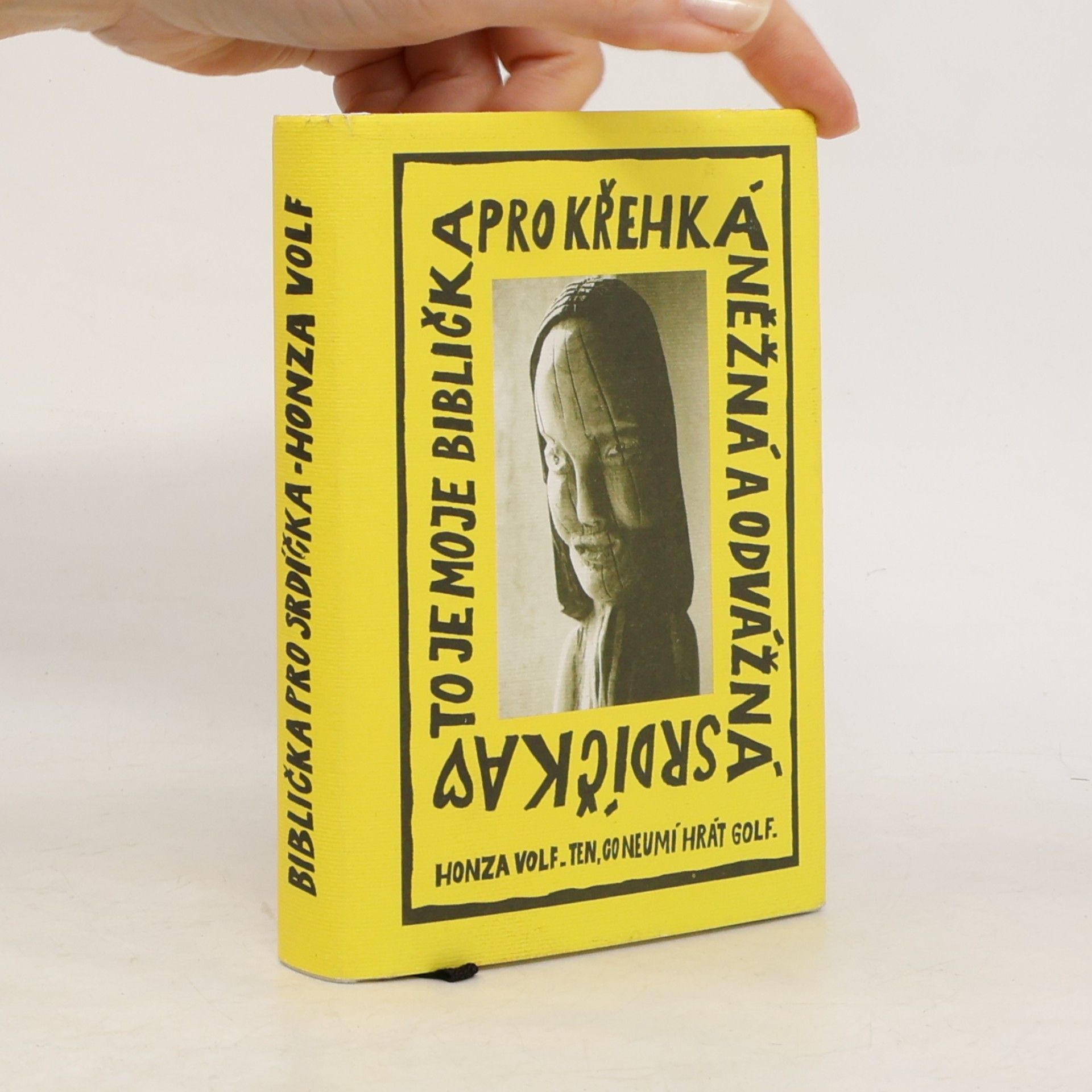 Honza Volf To je moje biblička pro křehká a něžná a odvážná srdíčka
