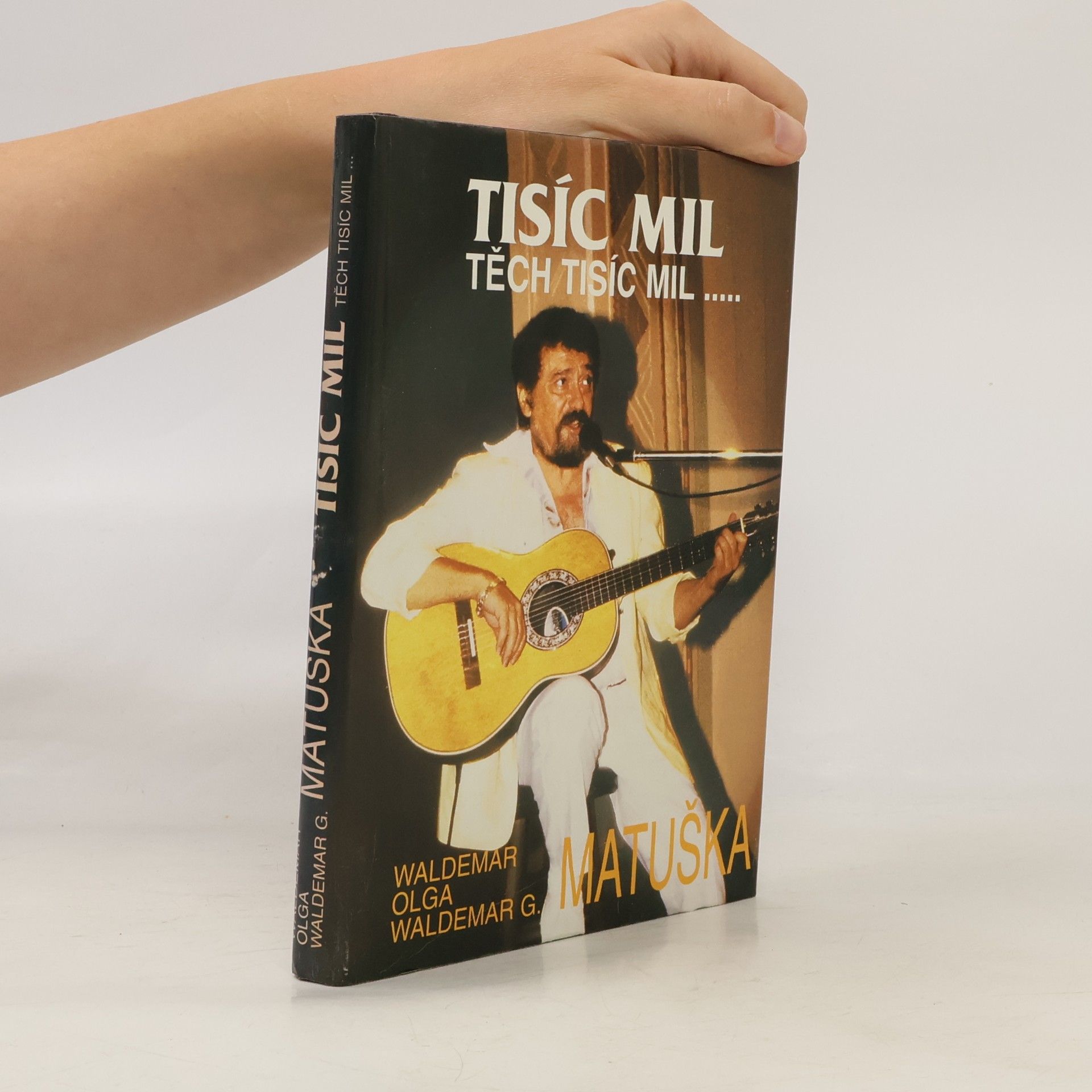 Waldemar Matuška Tisíc mil, těch tisíc mil...