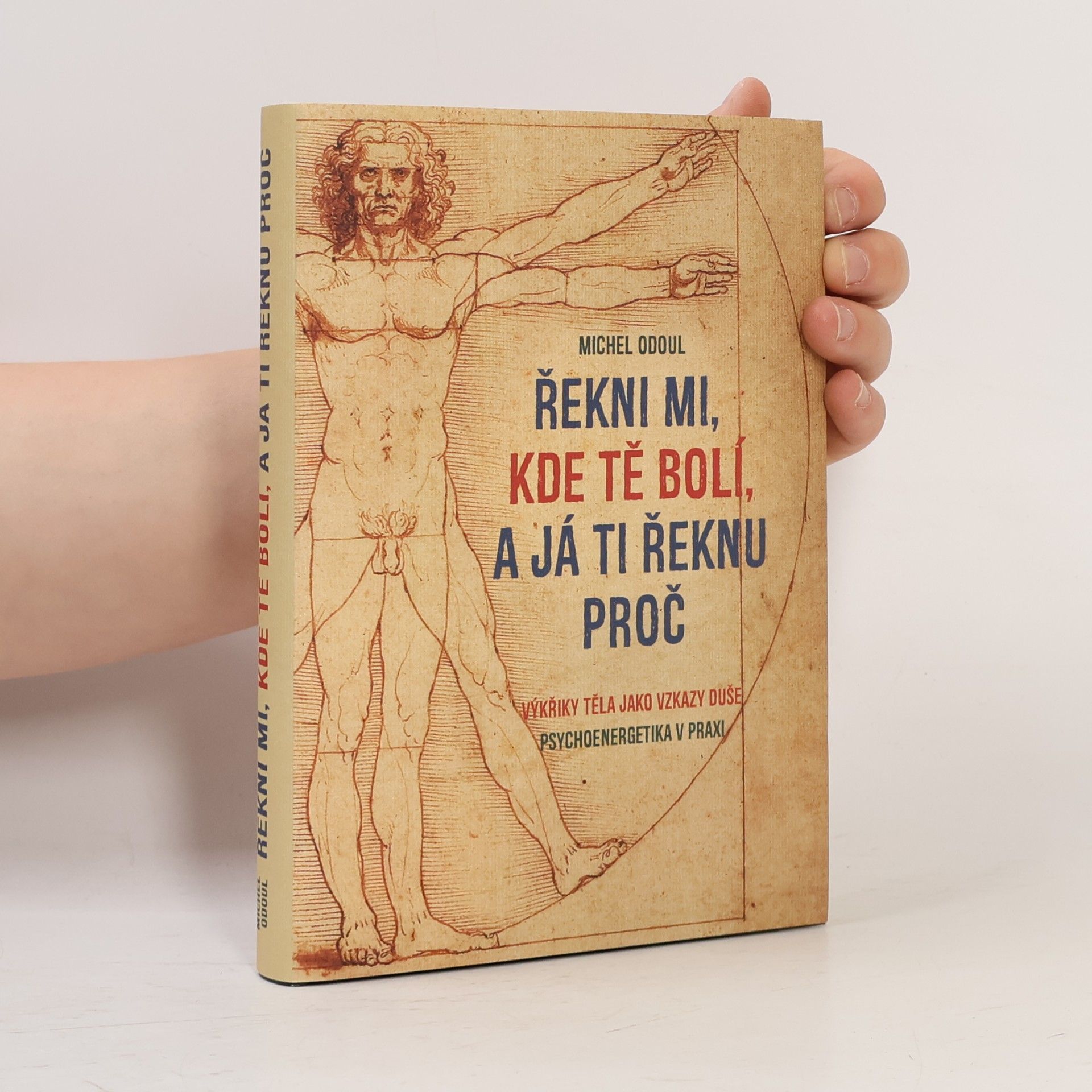 Michel Odoul Řekni mi, kde tě bolí, a já ti řeknu proč