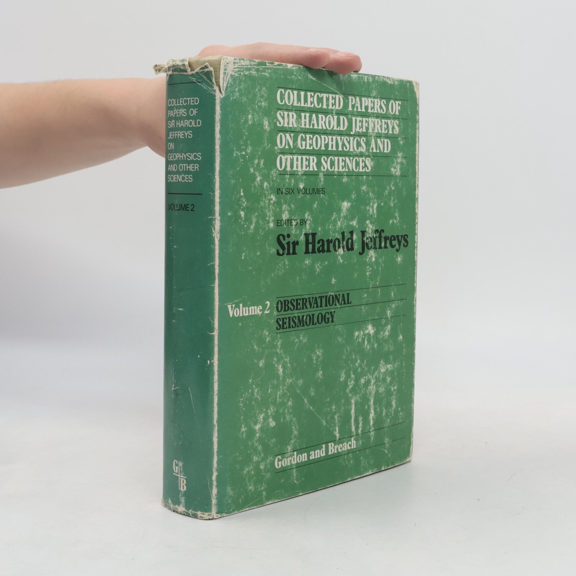 Sir Harold Jeffreys Collected Papers of Sir Harold Jeffreys on Geophysics and Other Sciences