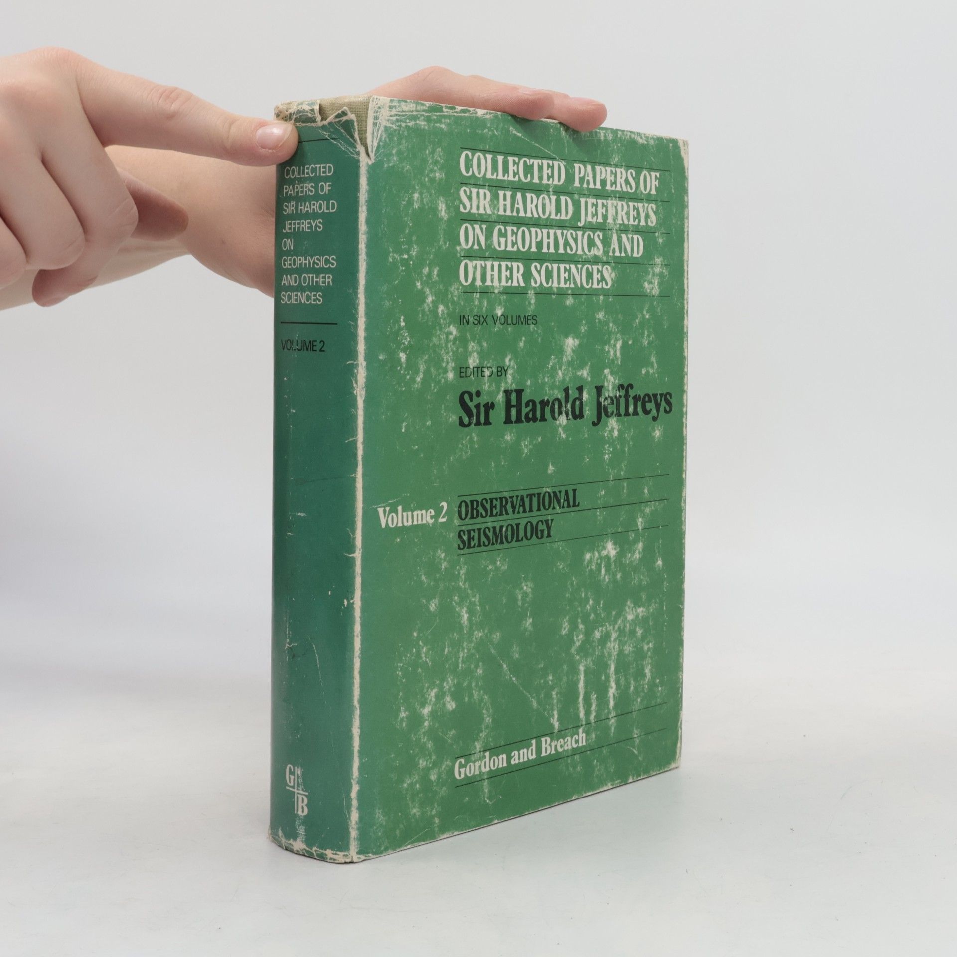 Sir Harold Jeffreys Collected Papers of Sir Harold Jeffreys on Geophysics and Other Sciences