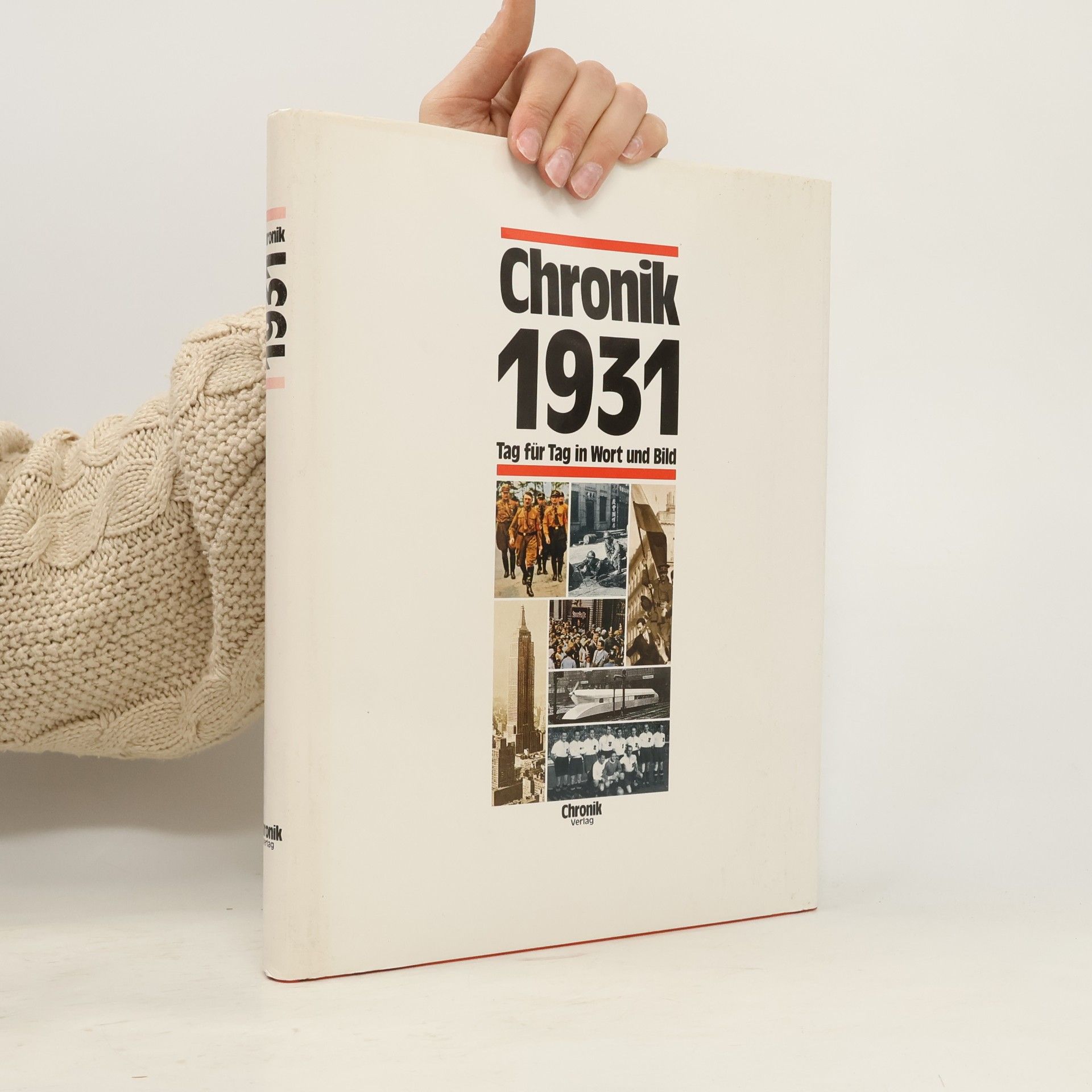 Autorenkollektiv Chronik 1931. Tag für Tag in Wort und Bild